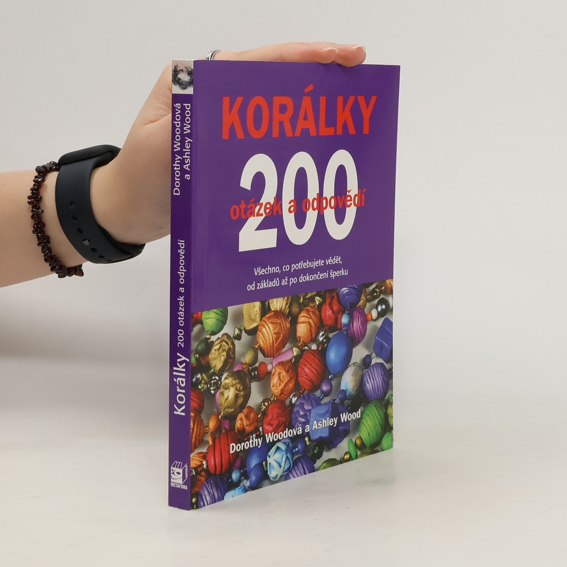 Dorothy Wood Korálky - 200 otázek a odpovědí