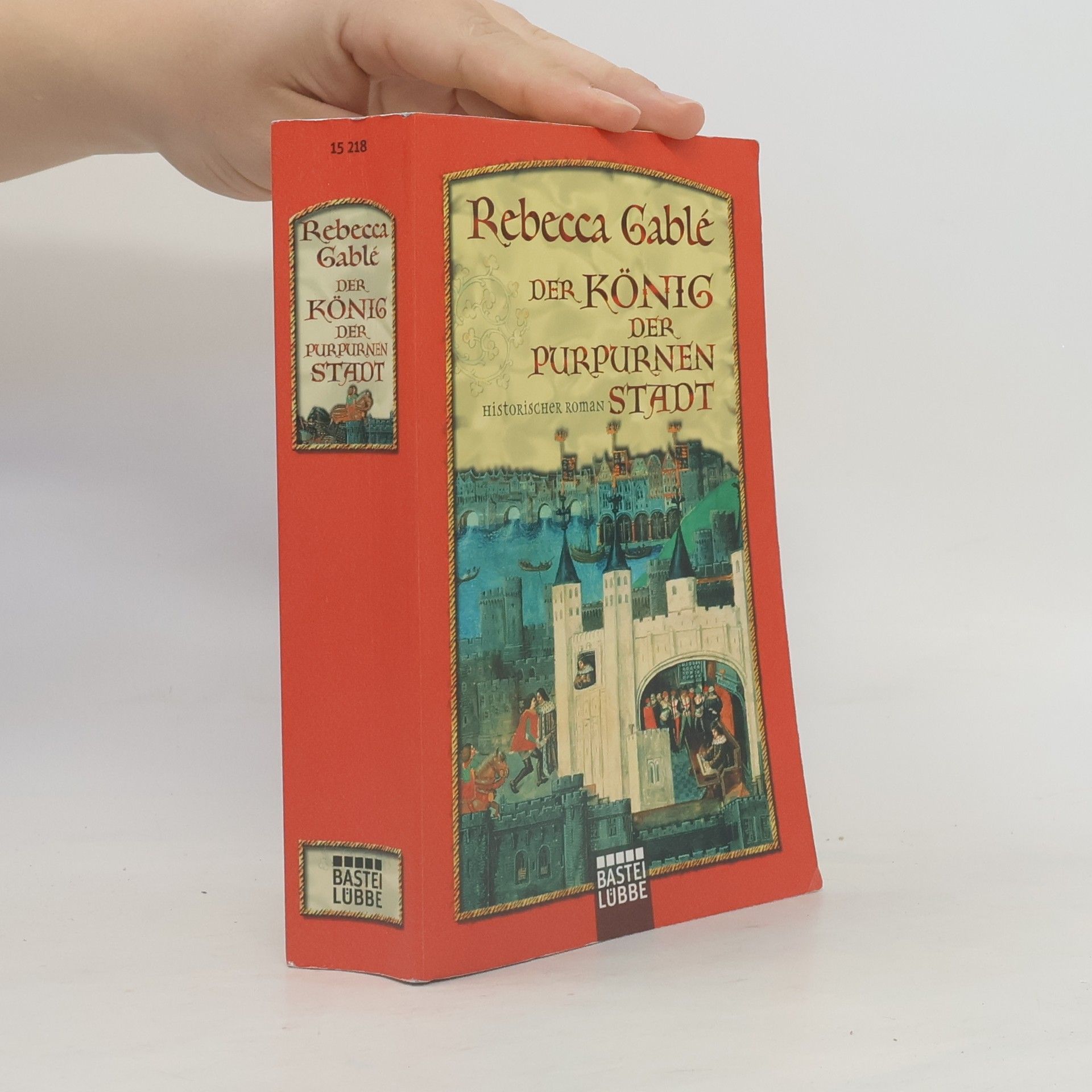 Rebecca Gablé Der König der purpurnen Stadt