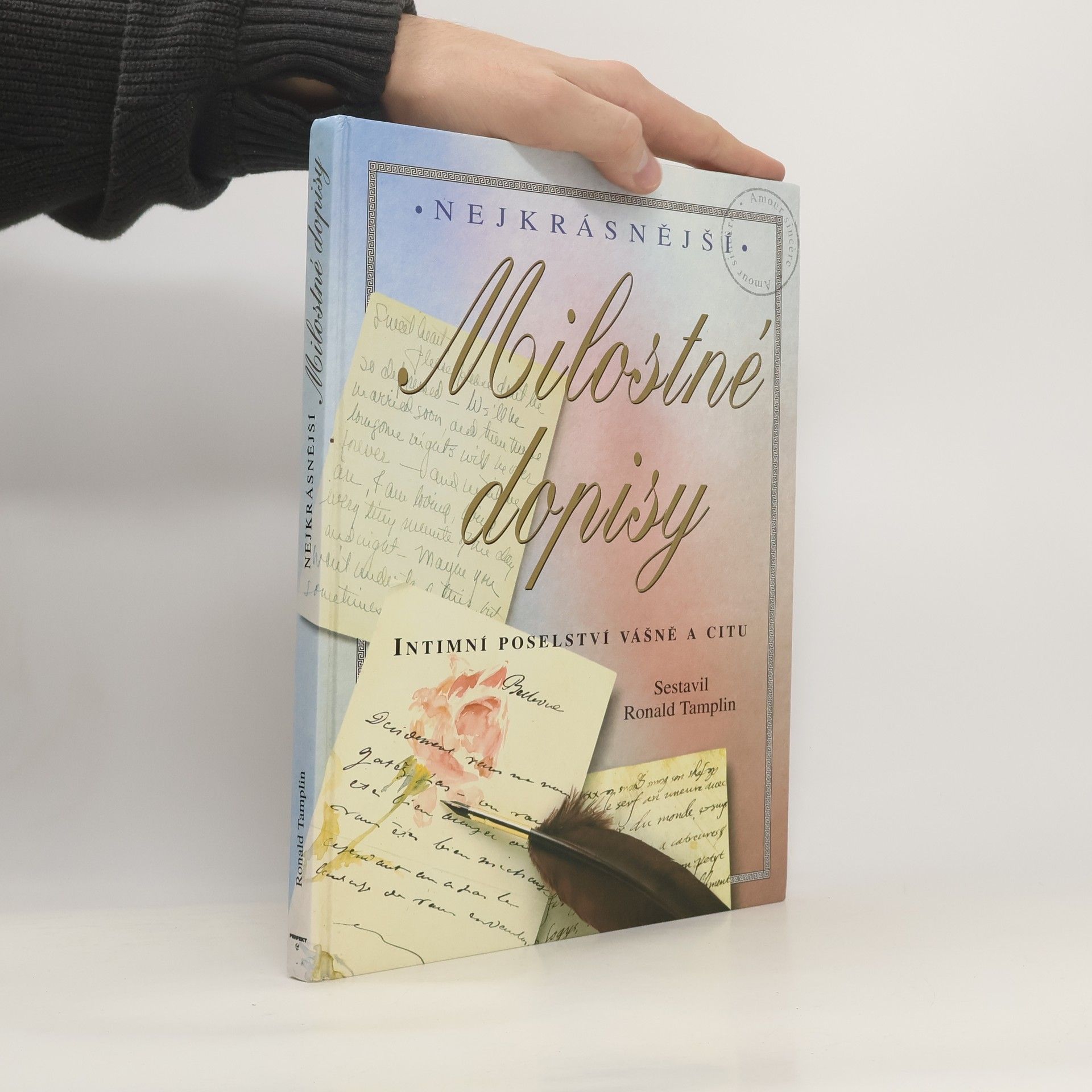 Ronald Tamplin Nejkrásnější milostné dopisy : intimní poselství vášně a citu