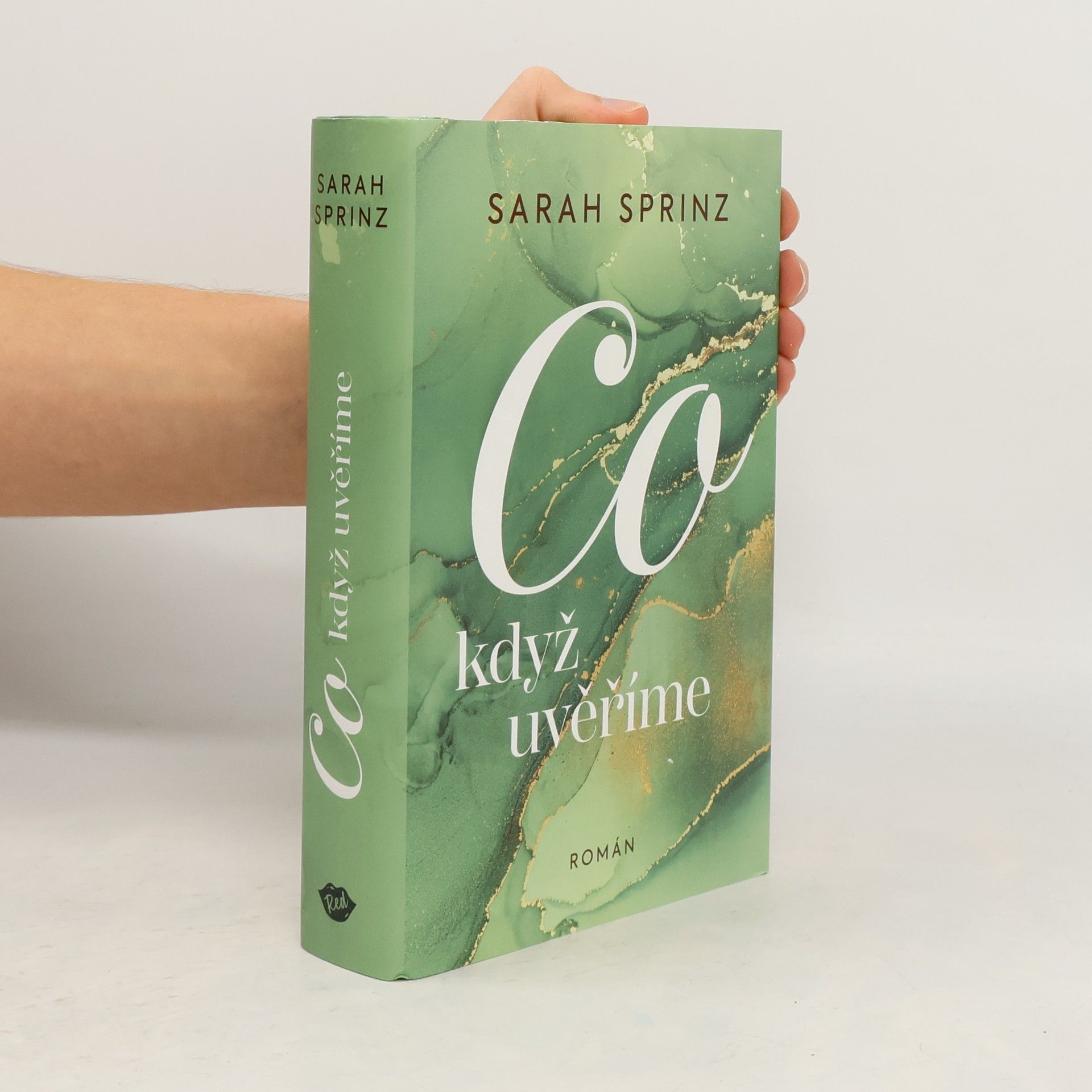 Sarah Sprinz Co když uvěříme