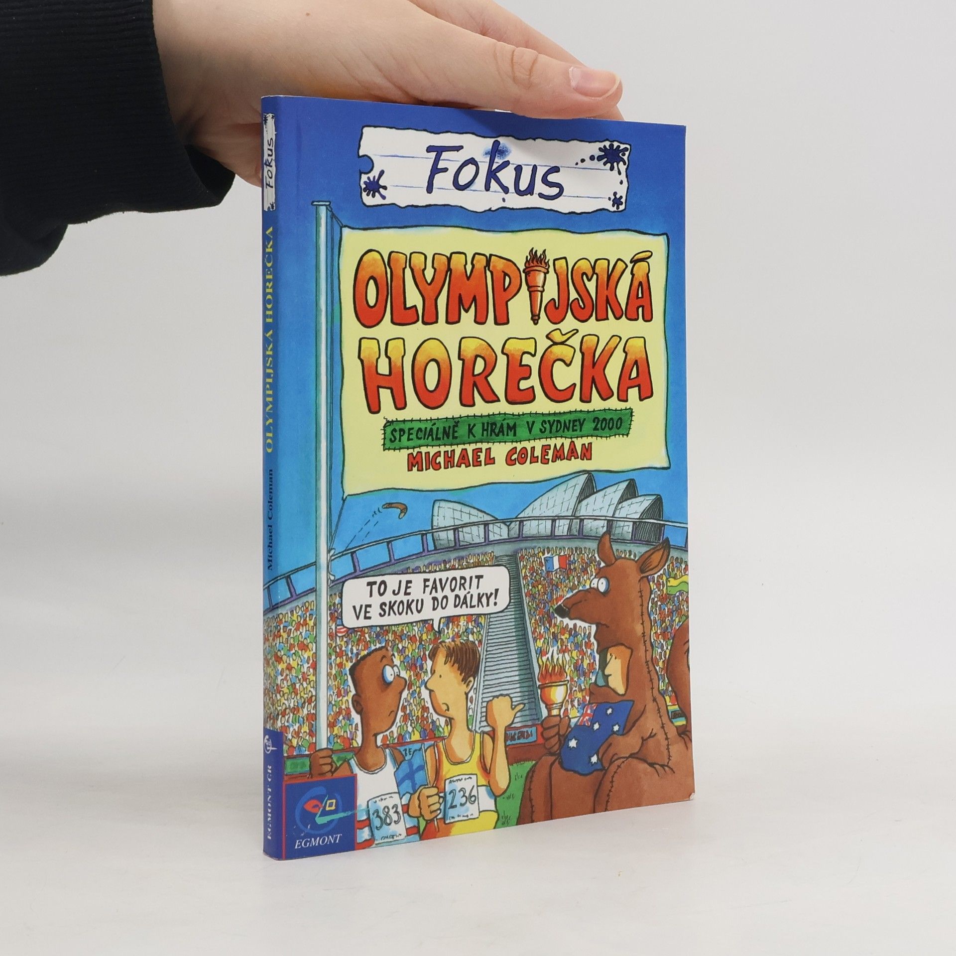 Michael Coleman Olympijská horečka. Fokus