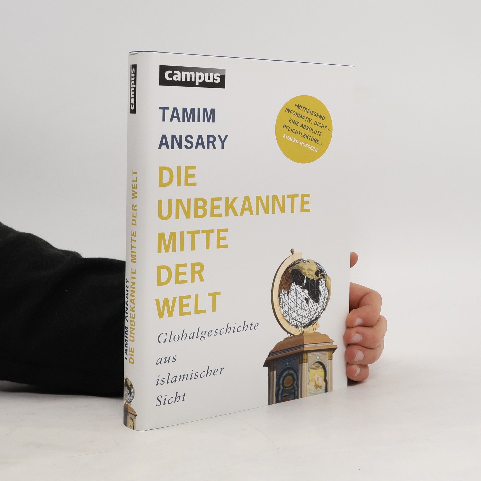 Tamim Ansary Die unbekannte Mitte der Welt