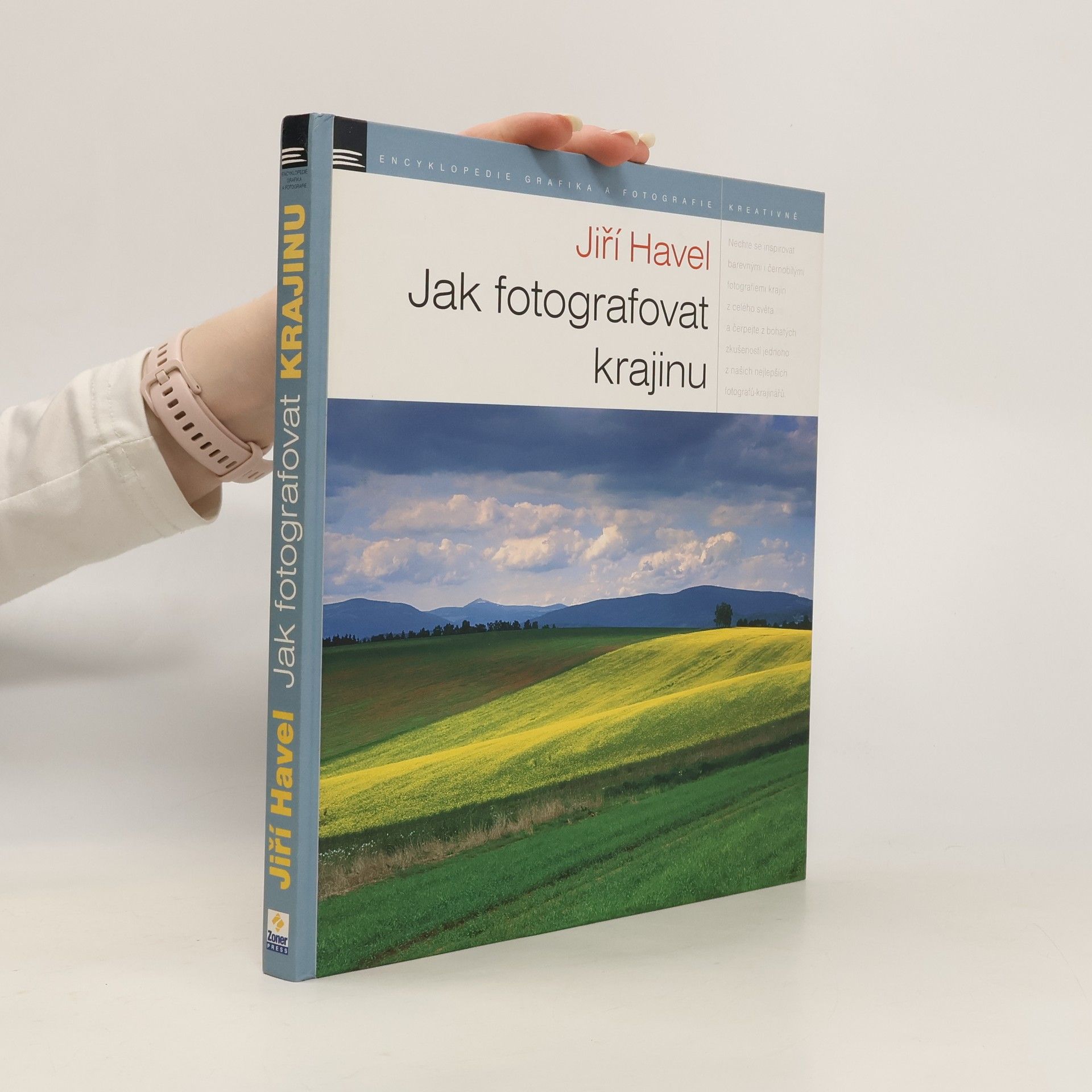 Jiří Havel Jak fotografovat krajinu: Zkušenosti - inspirace - zážitky