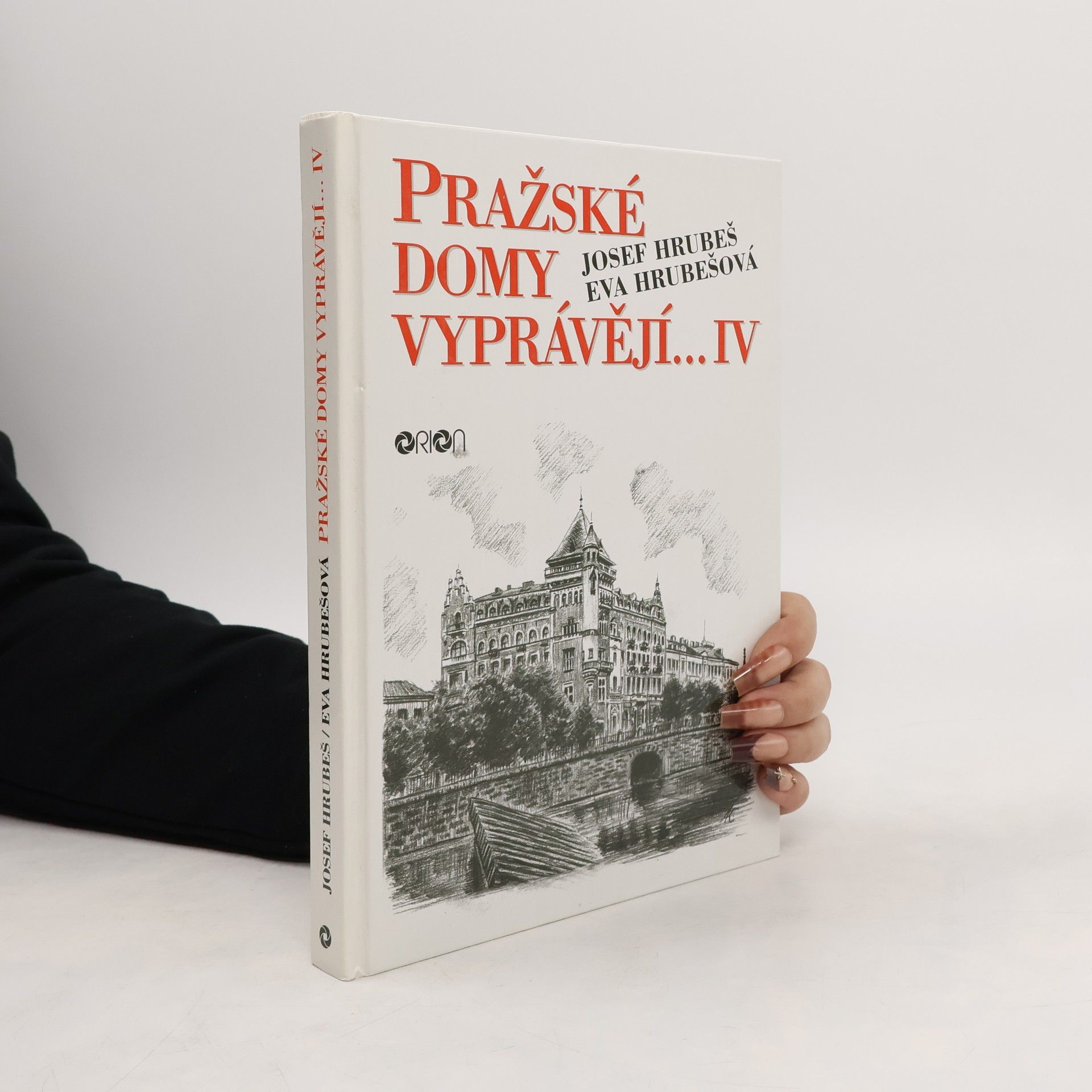 Josef Hrubeš Pražské domy vyprávějí... - IV. díl
