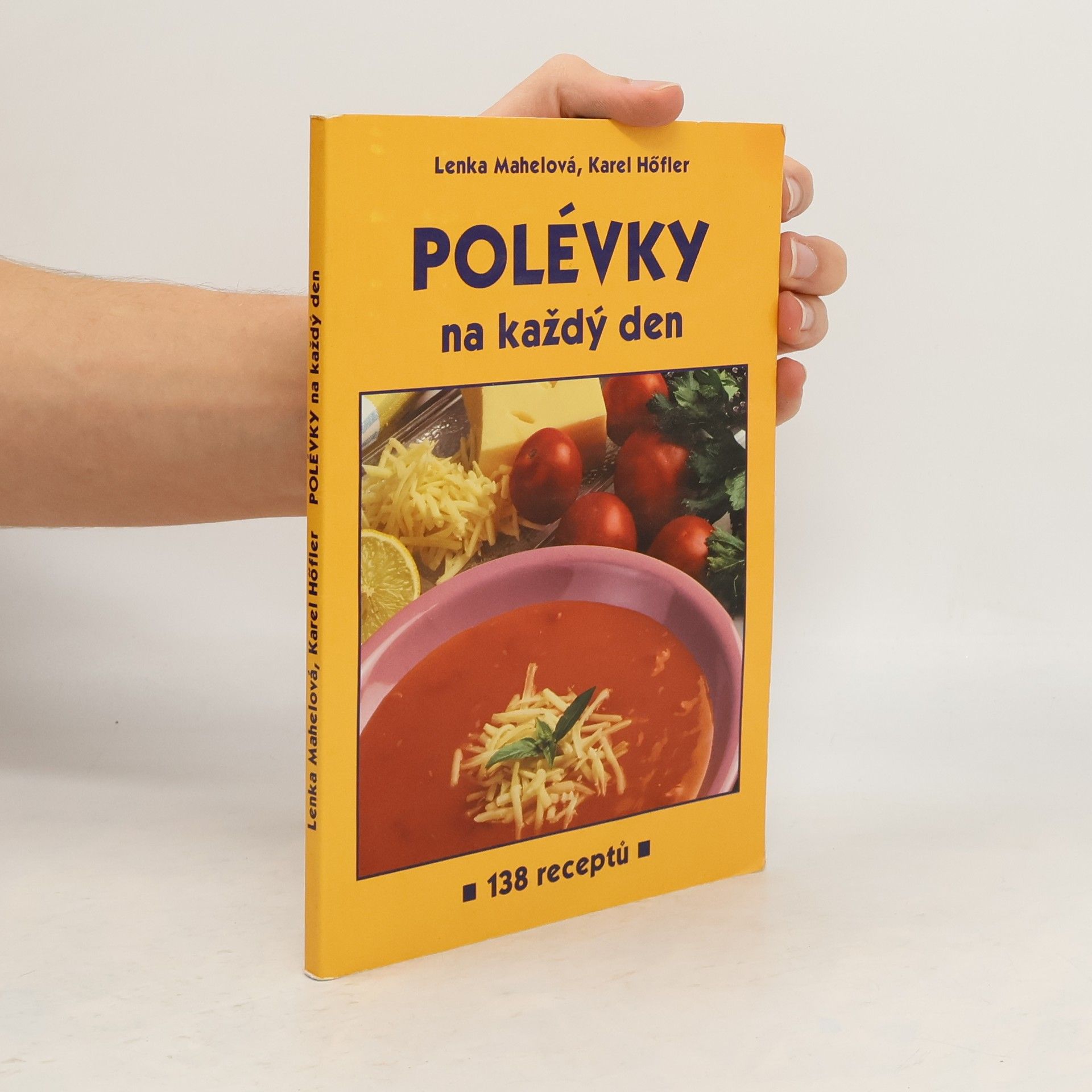Polévky na každý den : 138 receptů