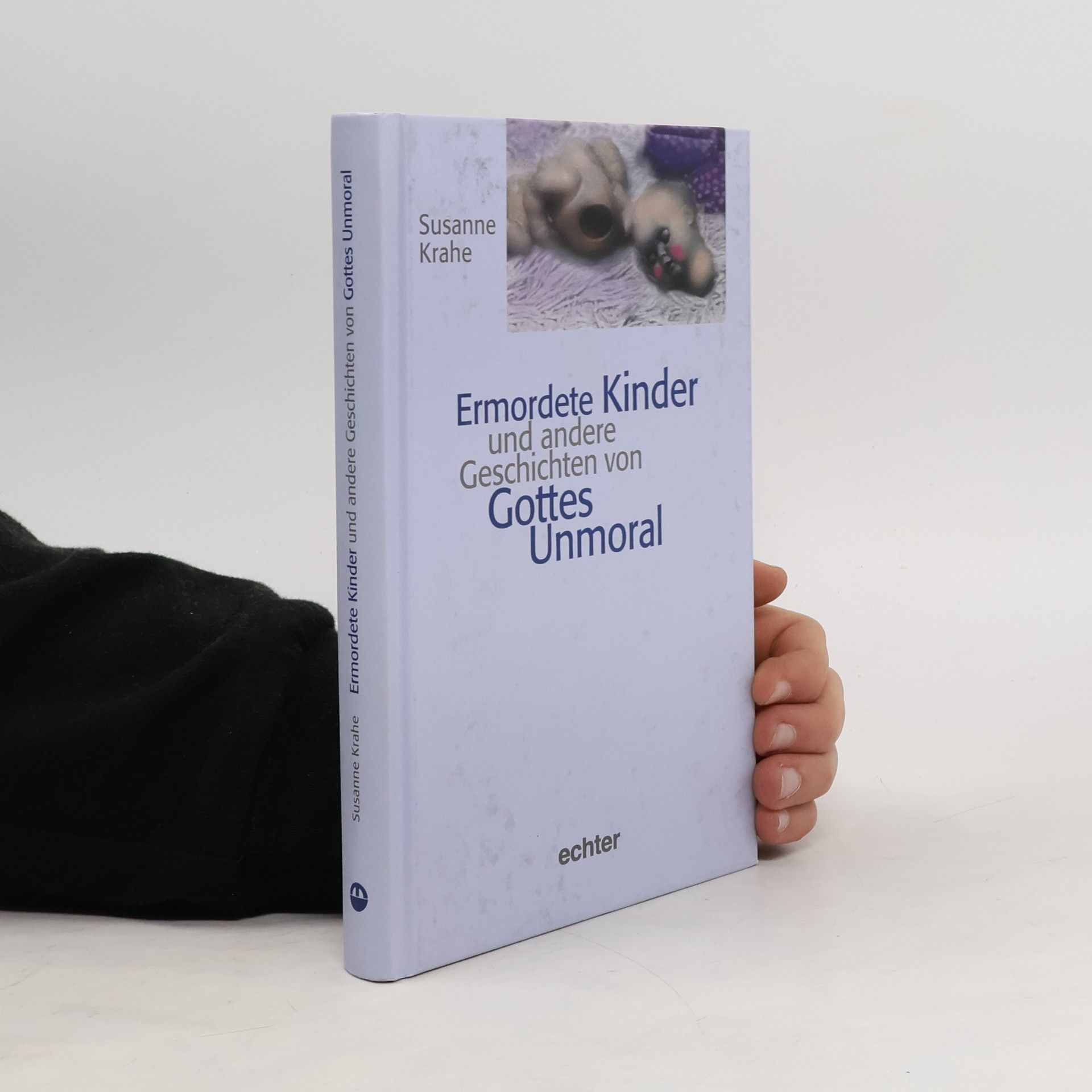 Susanne Krahe Ermordete Kinder und andere Geschichten von Gottes Unmoral