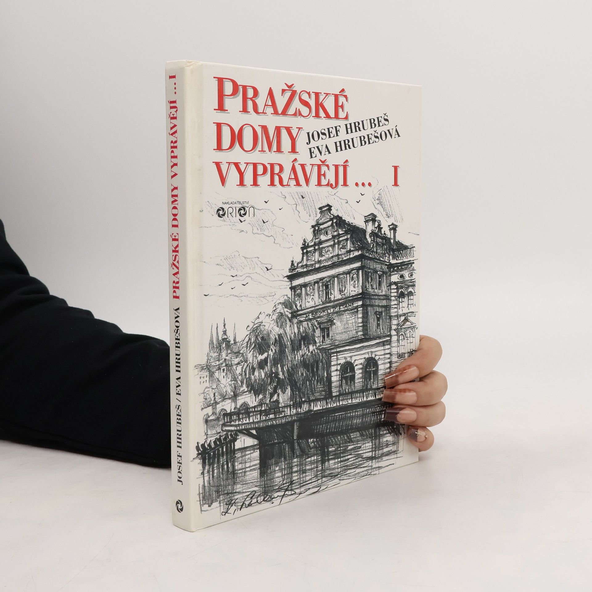 Josef Hrubeš Pražské domy vyprávějí...