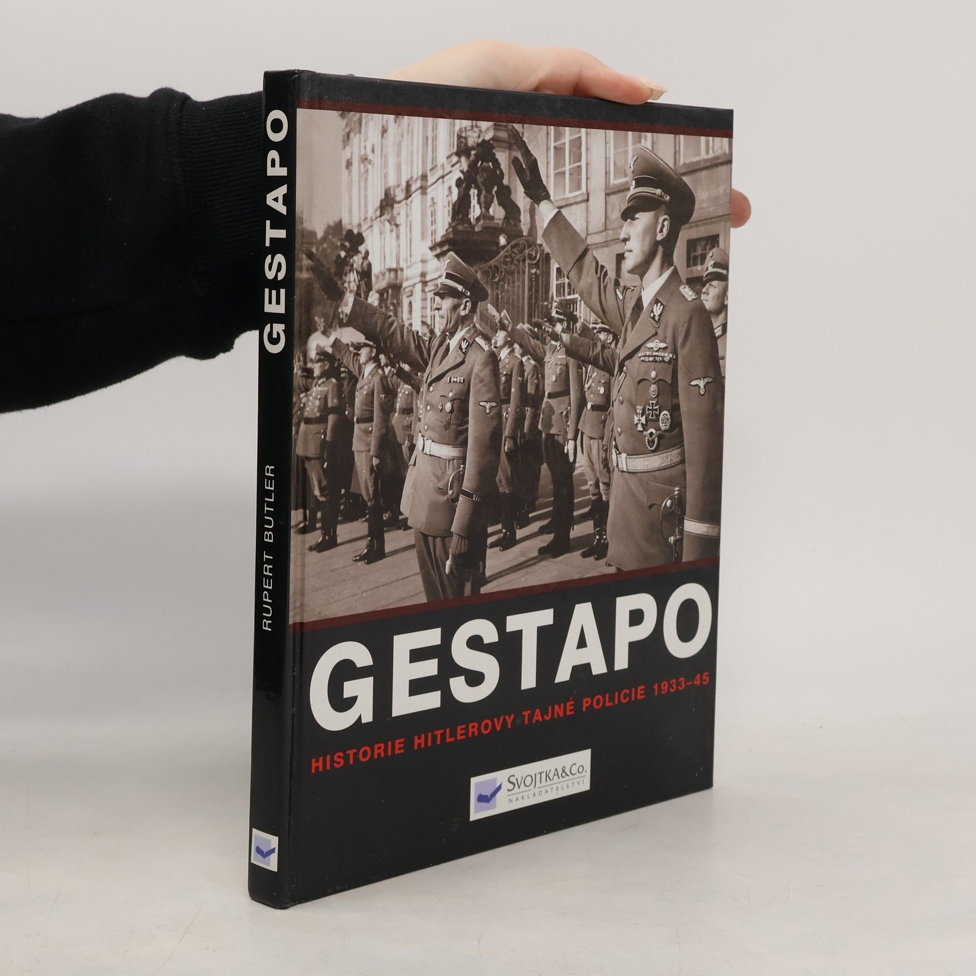 Rupert Butler Gestapo. Dějiny Hitlerovy tajné policie 1933-45