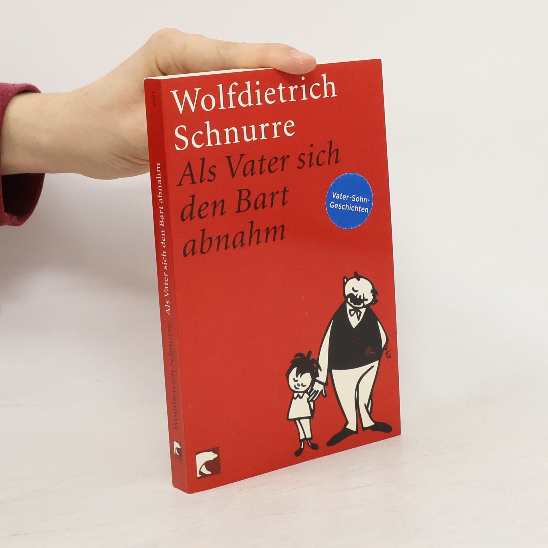 Wolfdietrich Schnurre Als Vater sich den Bart abnahm