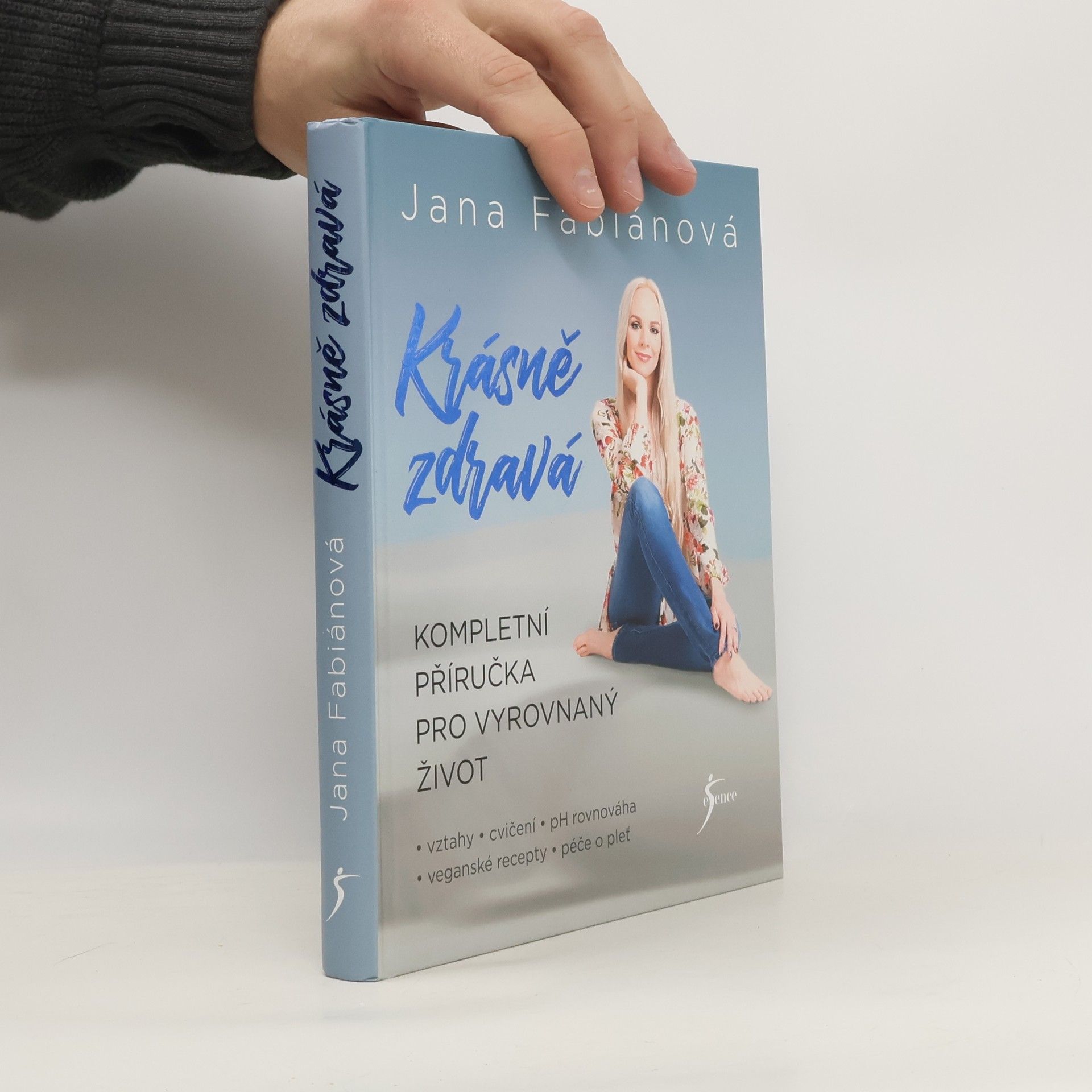 Jana Fabiánová Krásně zdravá : kompletní příručka pro vyrovnaný život