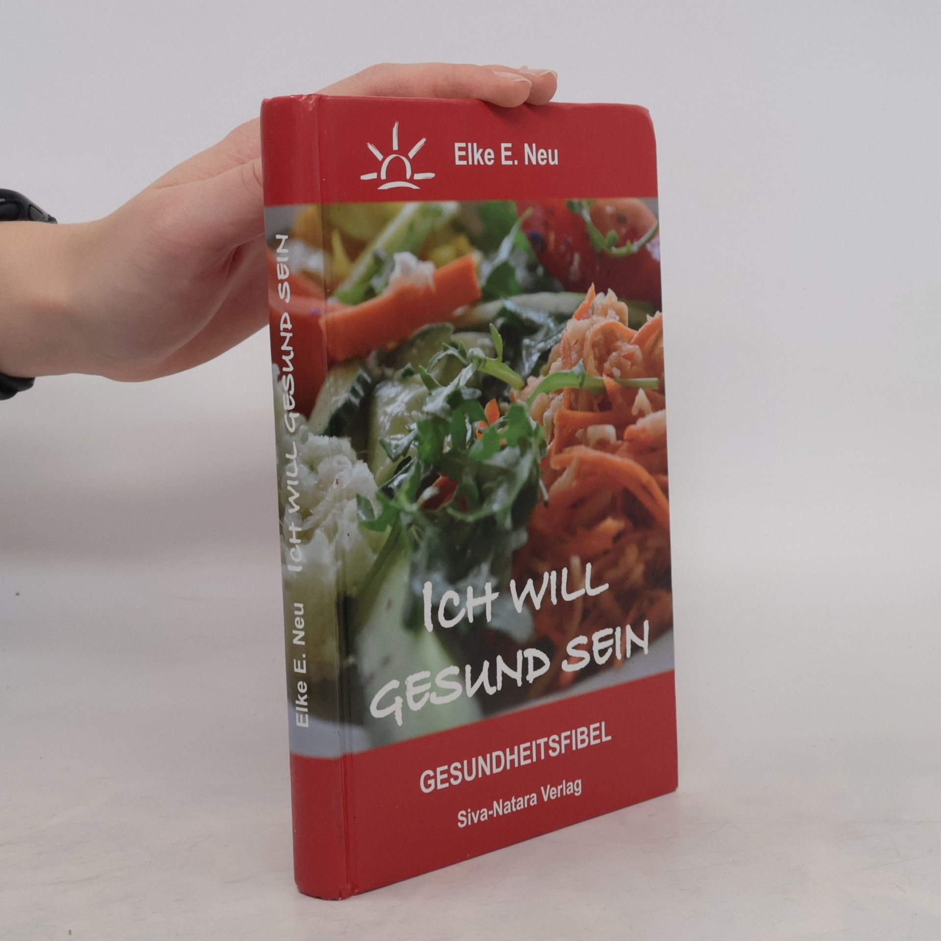 Elke E. Neu Ich will gesund sein