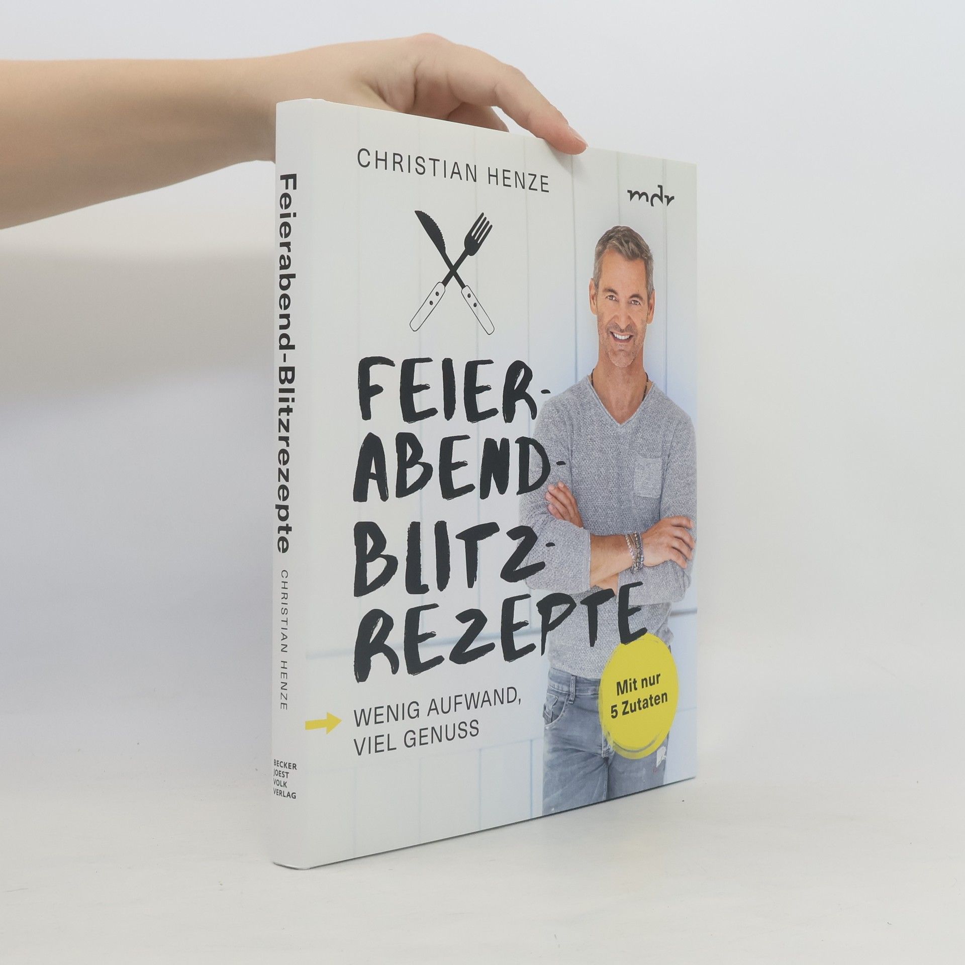 Christian Henze Feierabend-Blitzrezepte