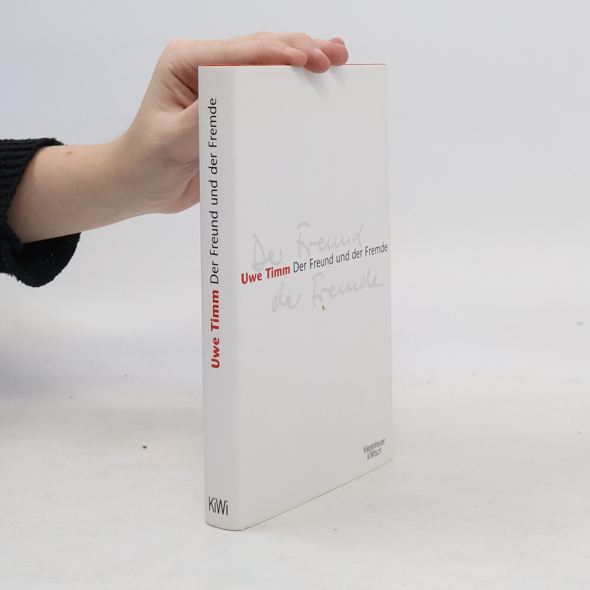 Uve Timm Der Freund und der Fremde