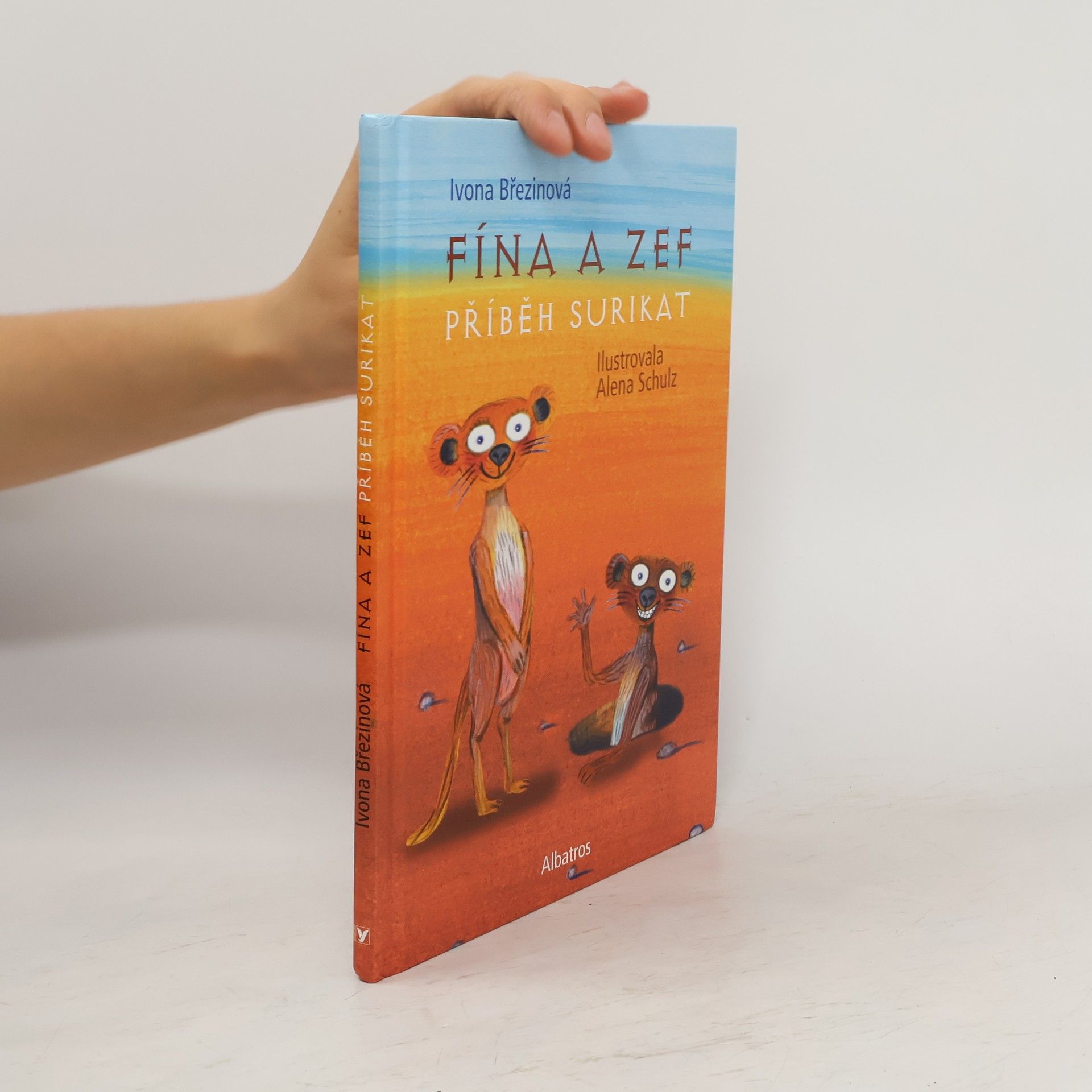 Ivona Březinová Fína a Zef. Příběh surikat