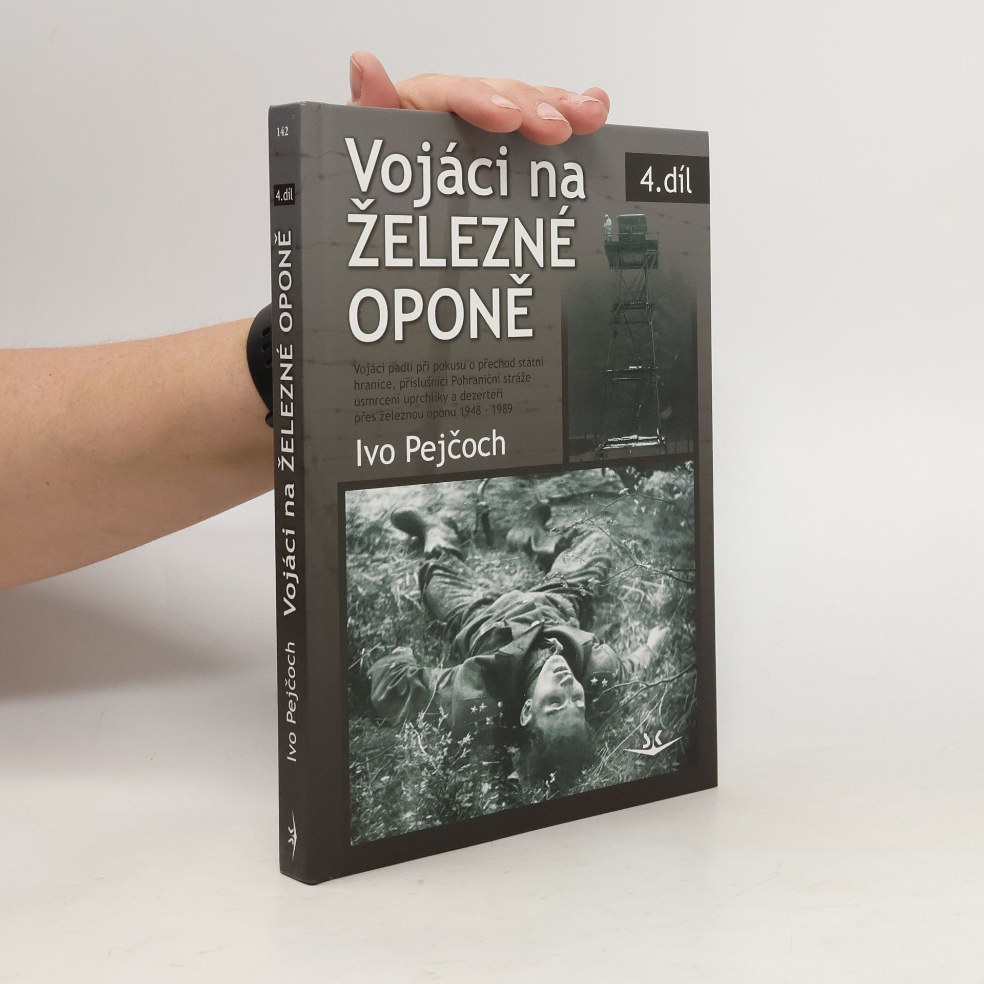 Ivo Pejčoch Vojáci na železné oponě