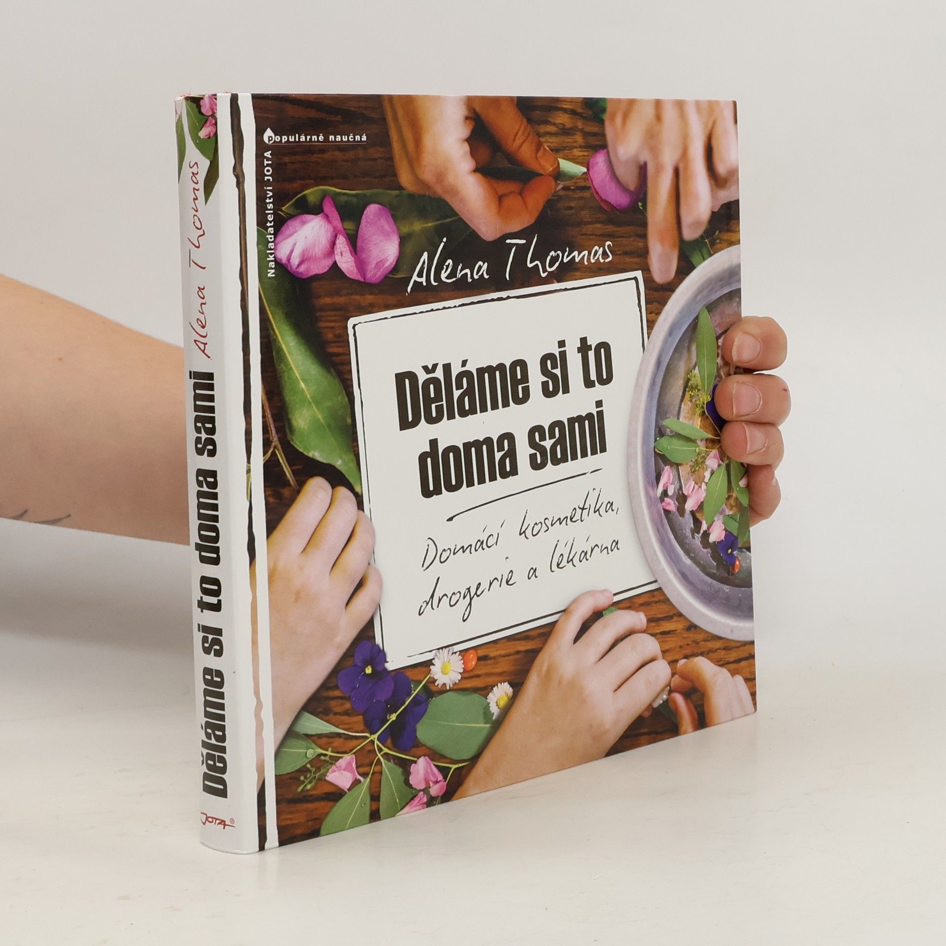 Děláme si to doma sami: Domácí kosmetika, drogerie a lékárna