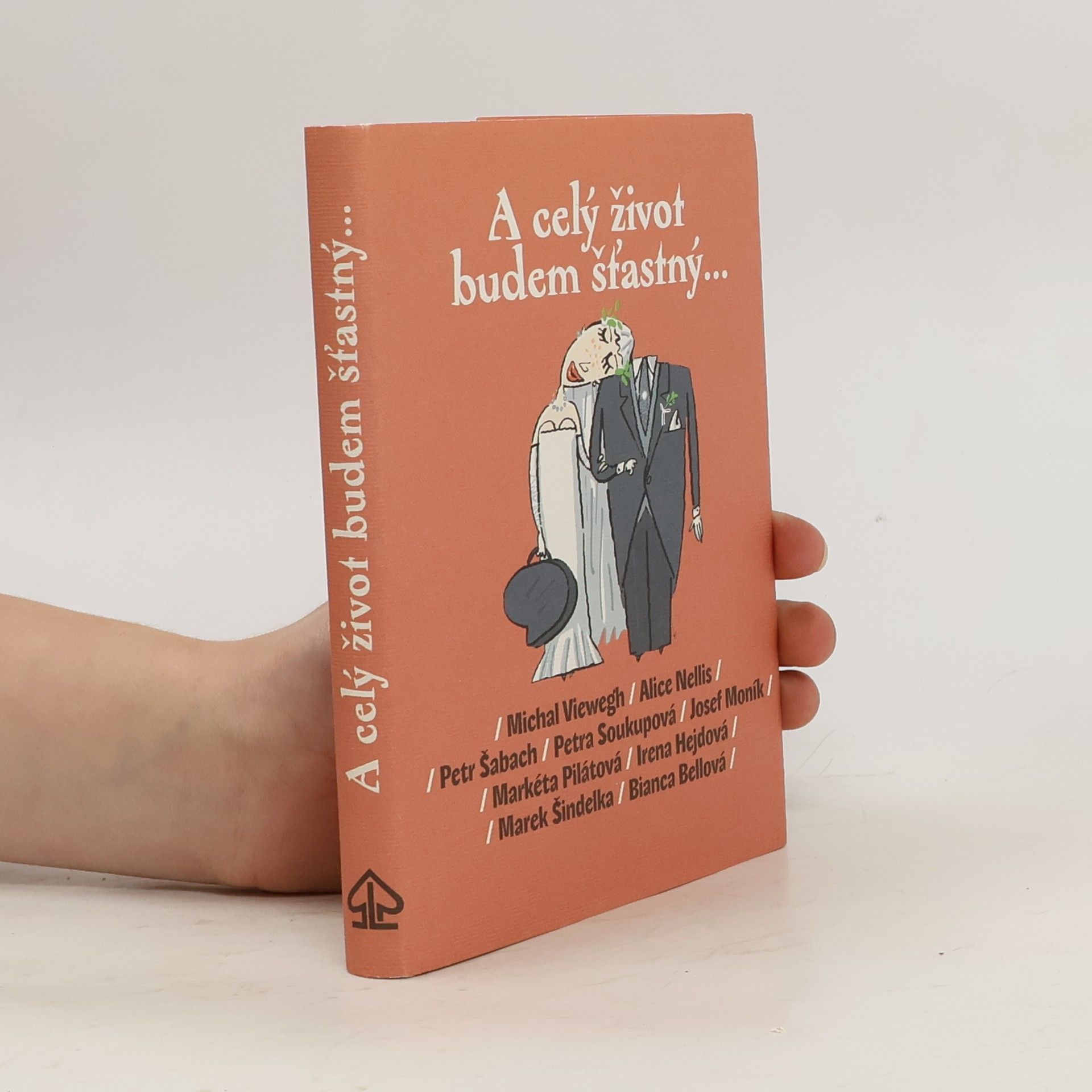 Michal Viewegh A celý život budem šťastný