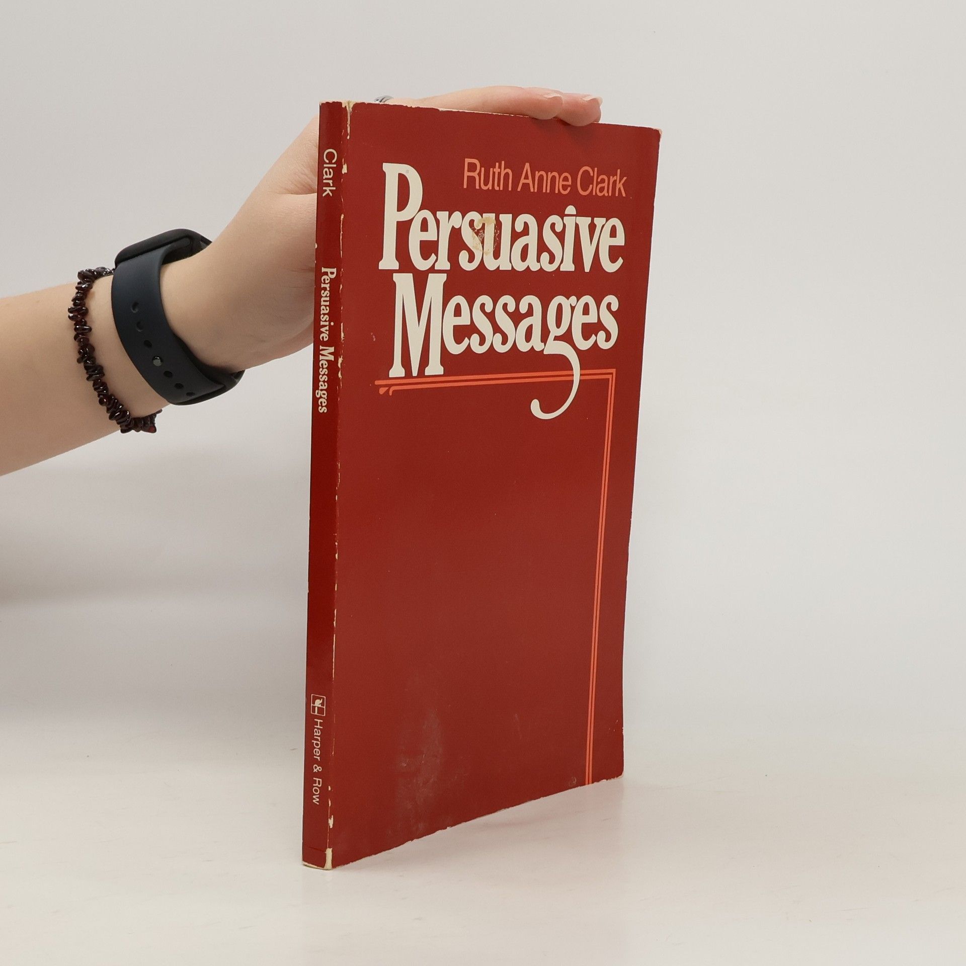 Ruth Anne Clark Persuasive Messages