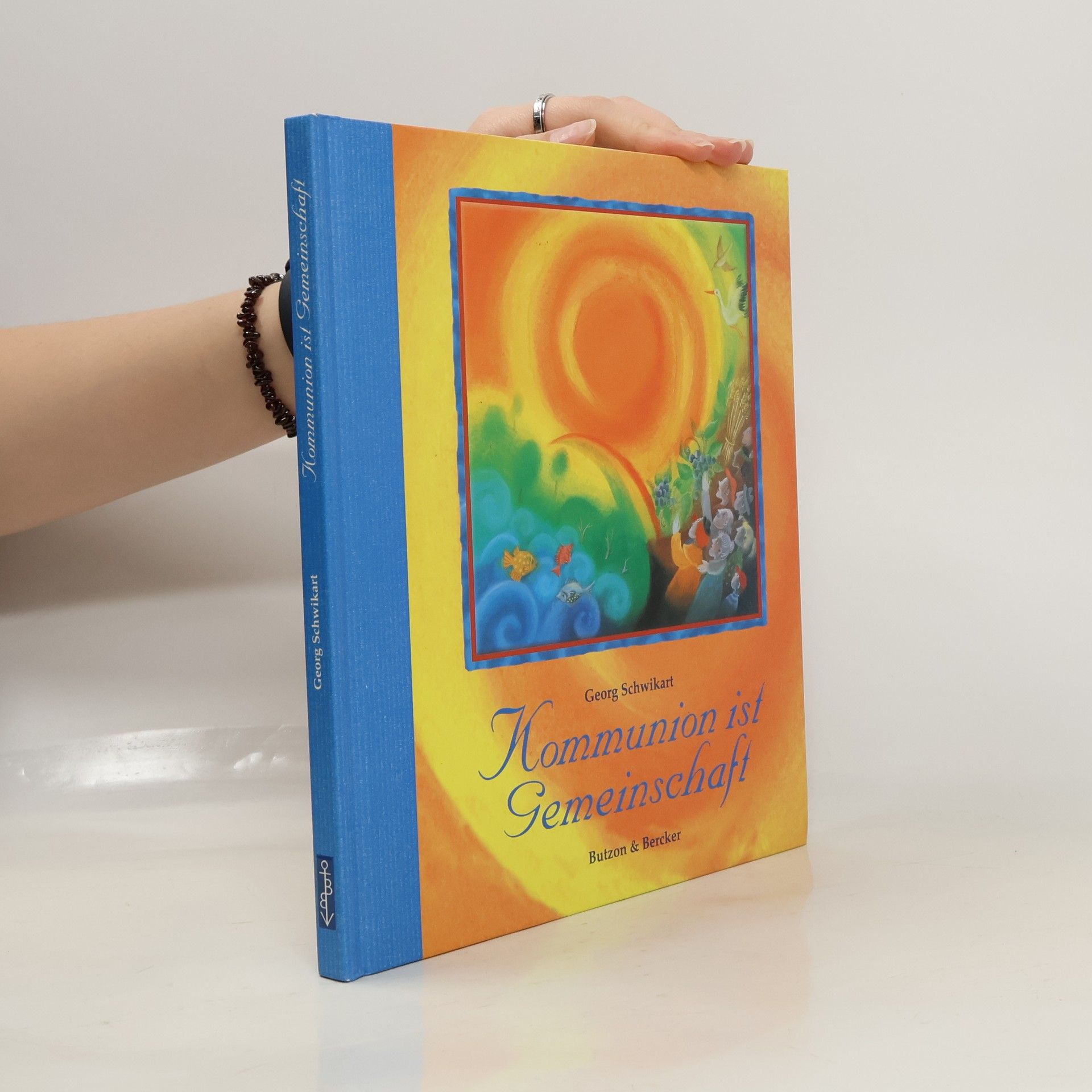 Georg Schwikart Kommunion ist Gemeinschaft