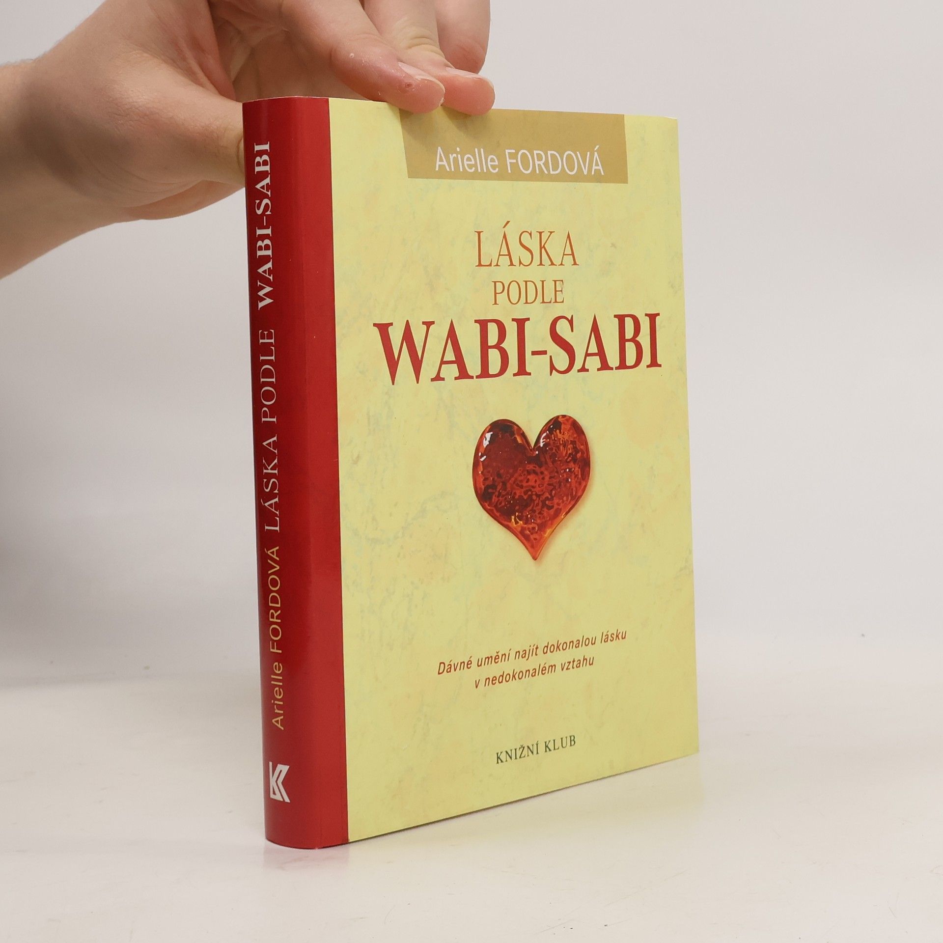 Arielle Ford Láska podle Wabi-Sabi