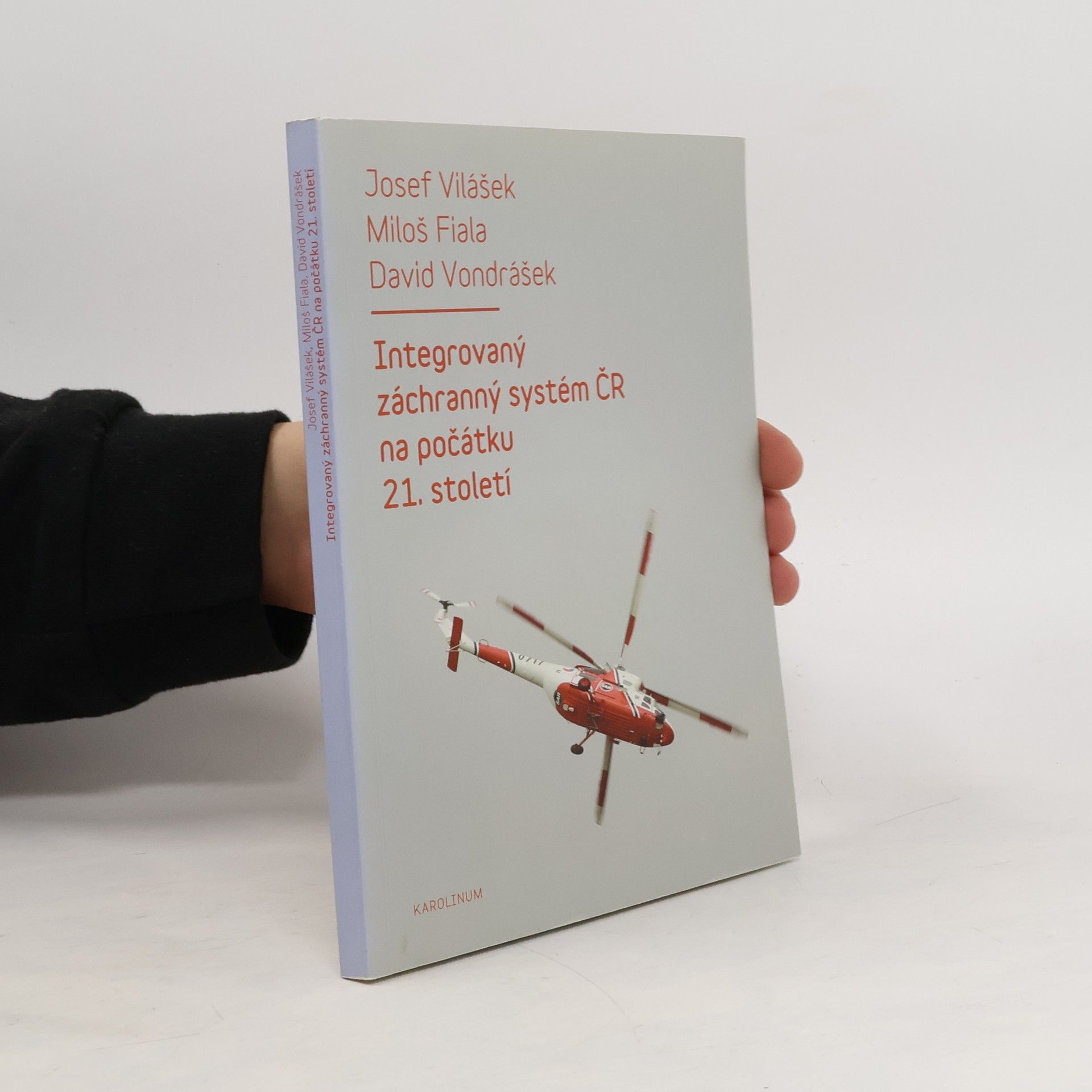 Josef Vilášek Integrovaný záchranný systém ČR na počátku 21. století