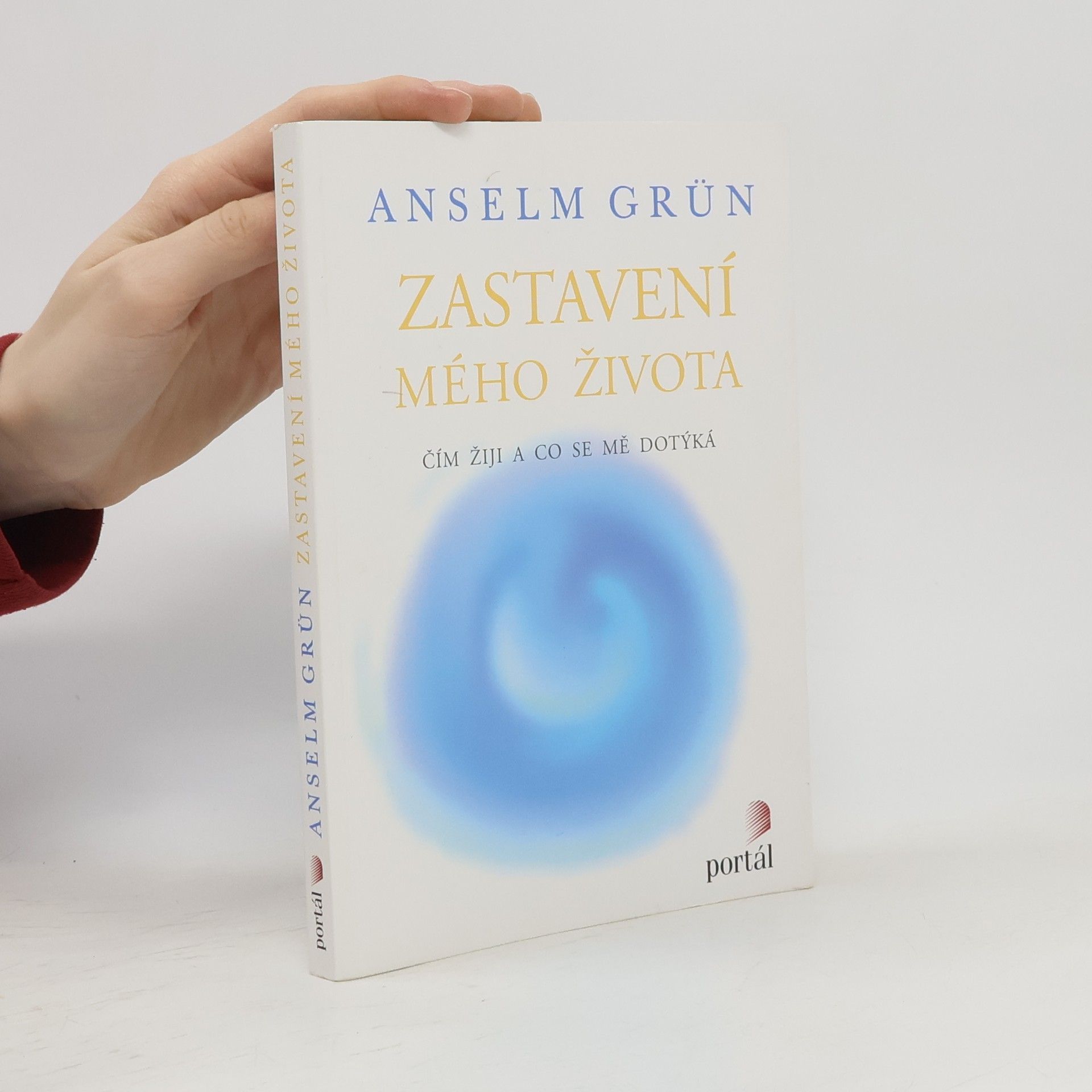 Anselm Grün Zastavení mého života. Čím žiji a co se mě dotýká