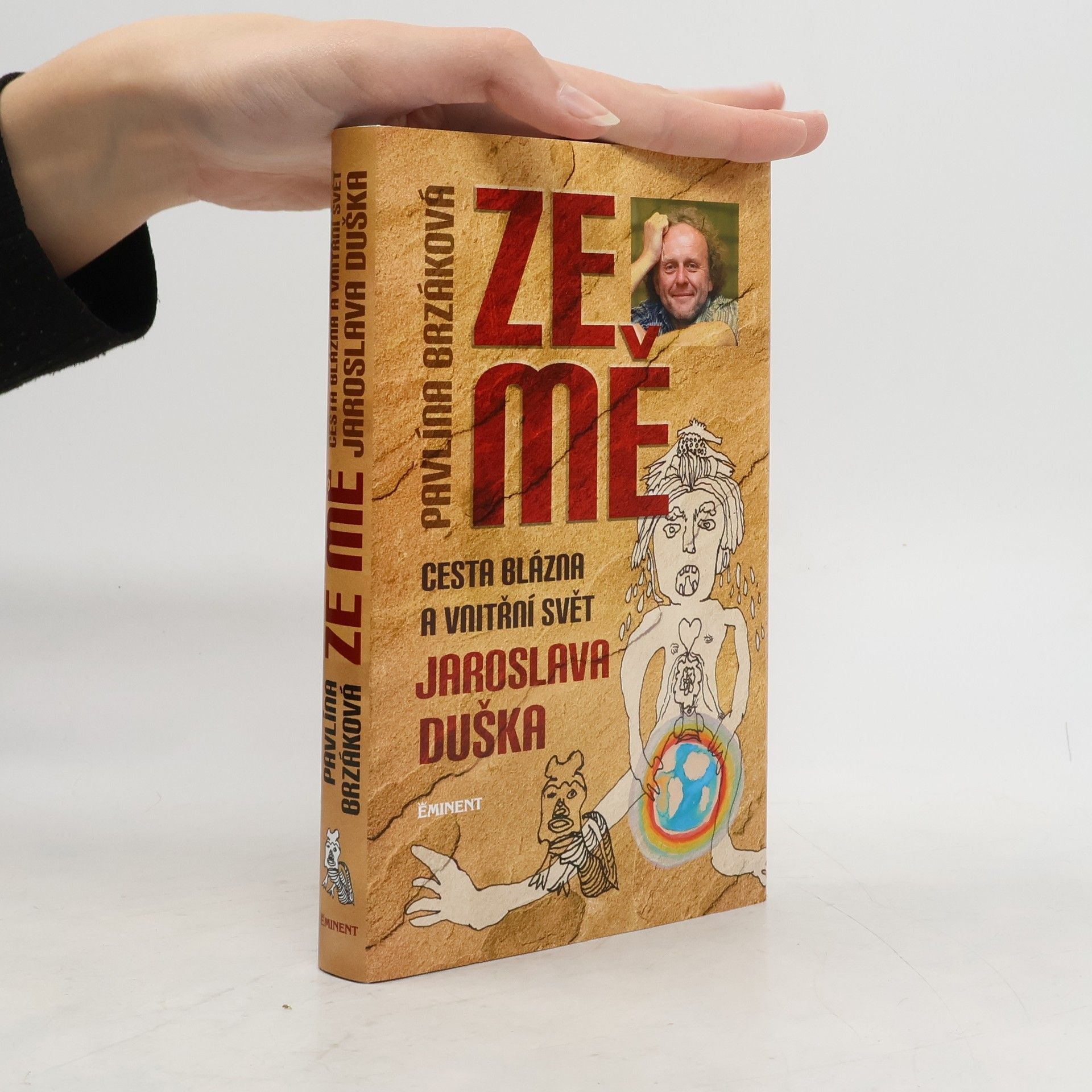 Jaroslav Dušek Ze mě. Cesta Blázna a vnitřní svět Jaroslava Duška