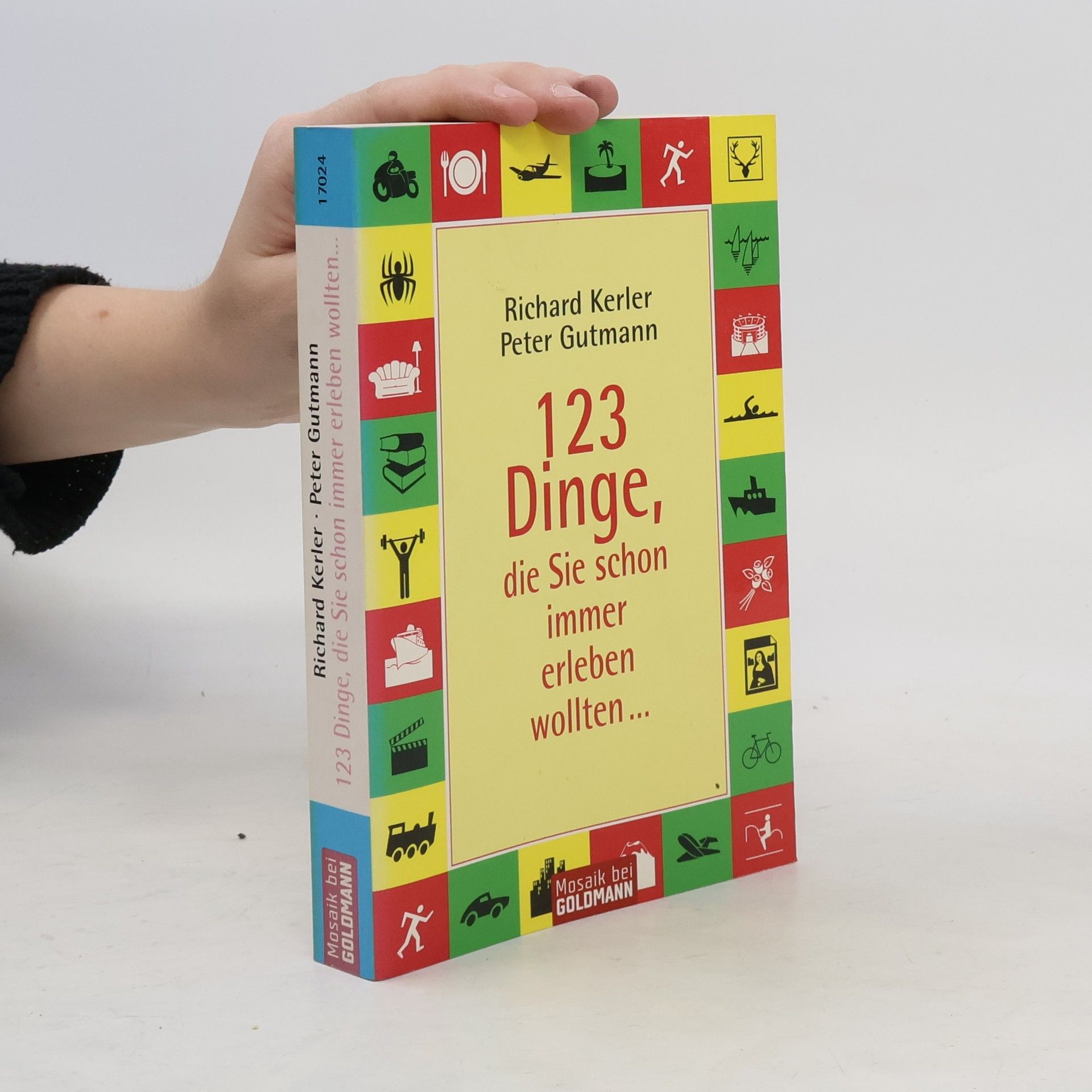 Kerler Richard 123 Dinge, die Sie schon immer erleben wollten ...