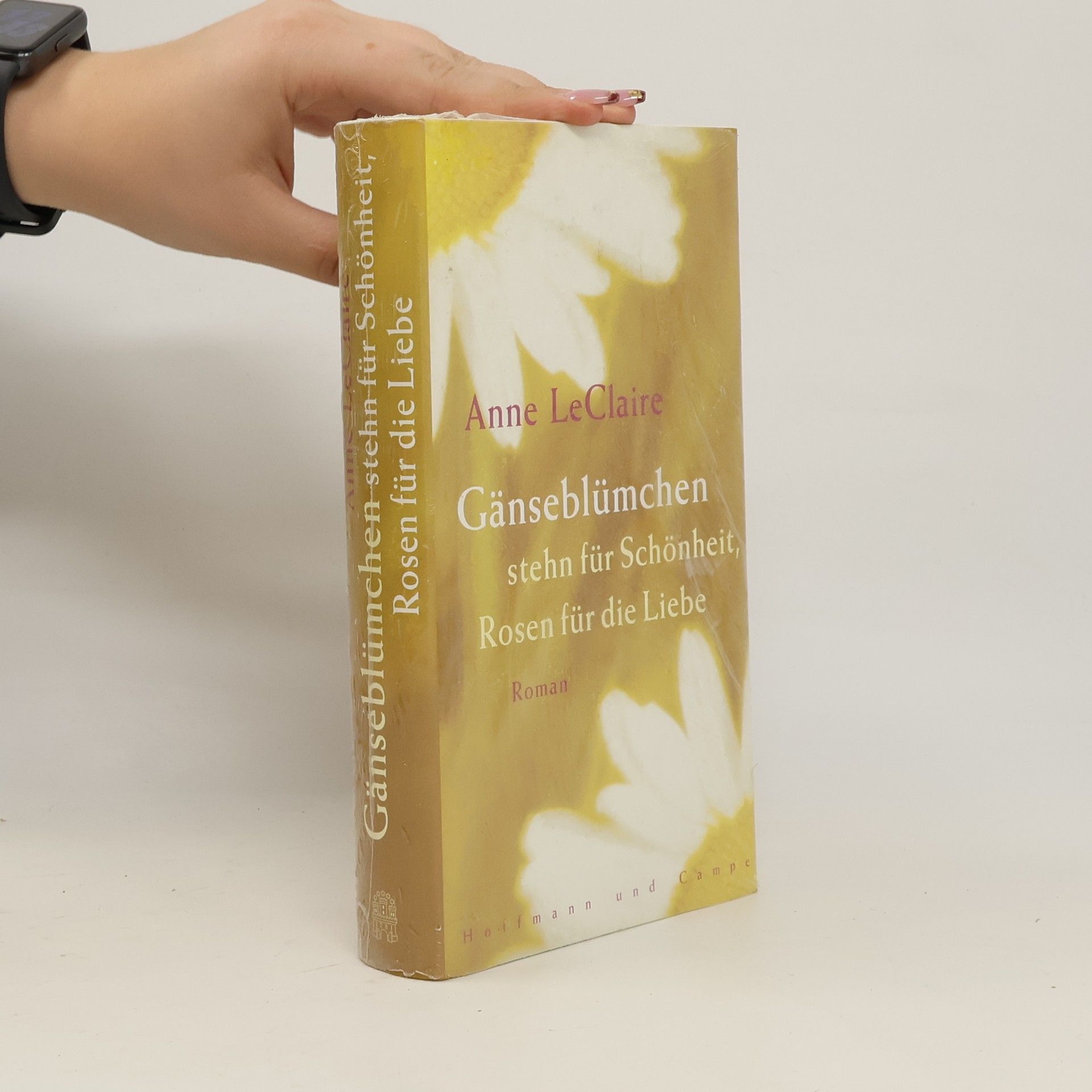 Gänseblümchen stehn für Schönheit, Rosen für die Liebe