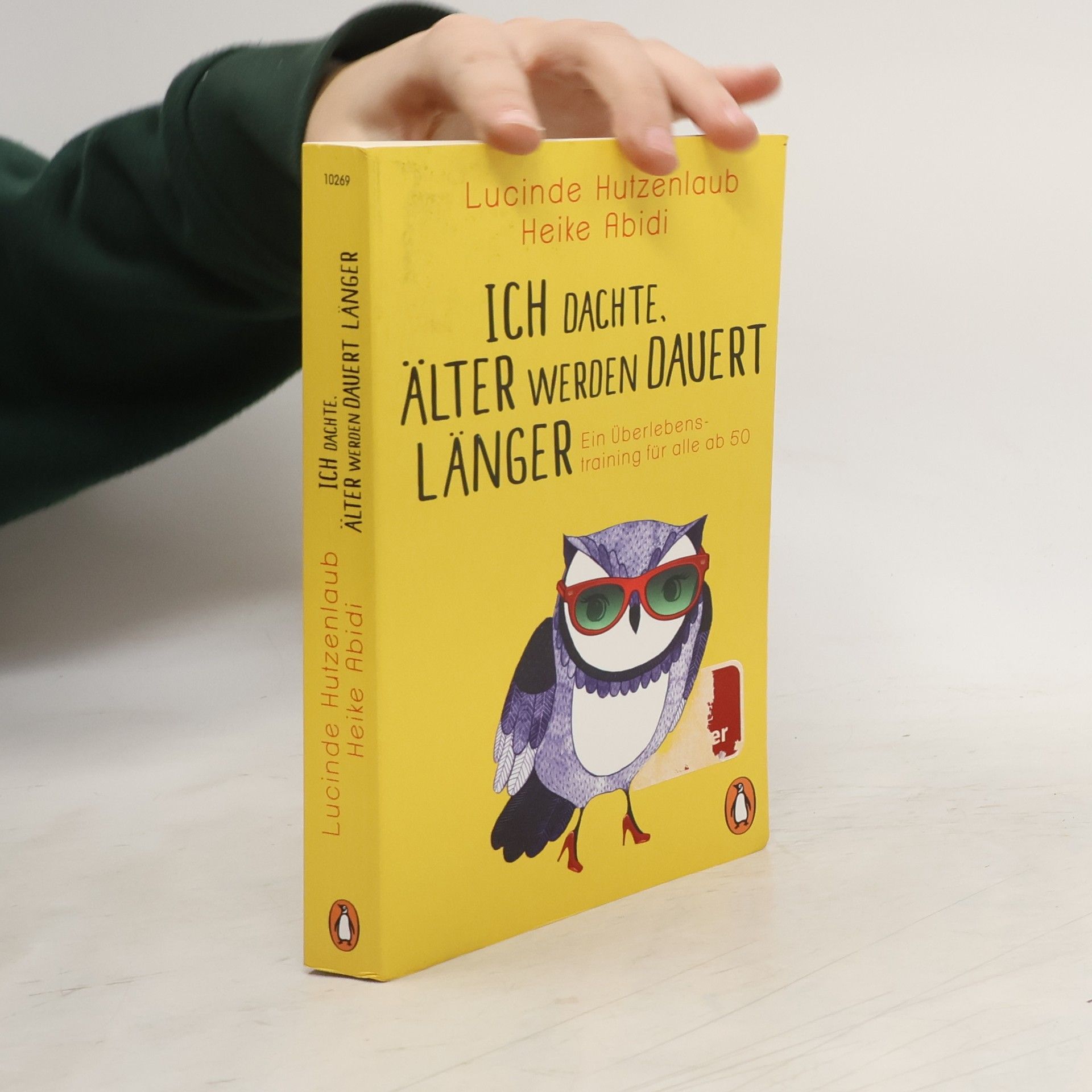 Lucinde Hutzenlaub Ich dachte, älter werden dauert länger