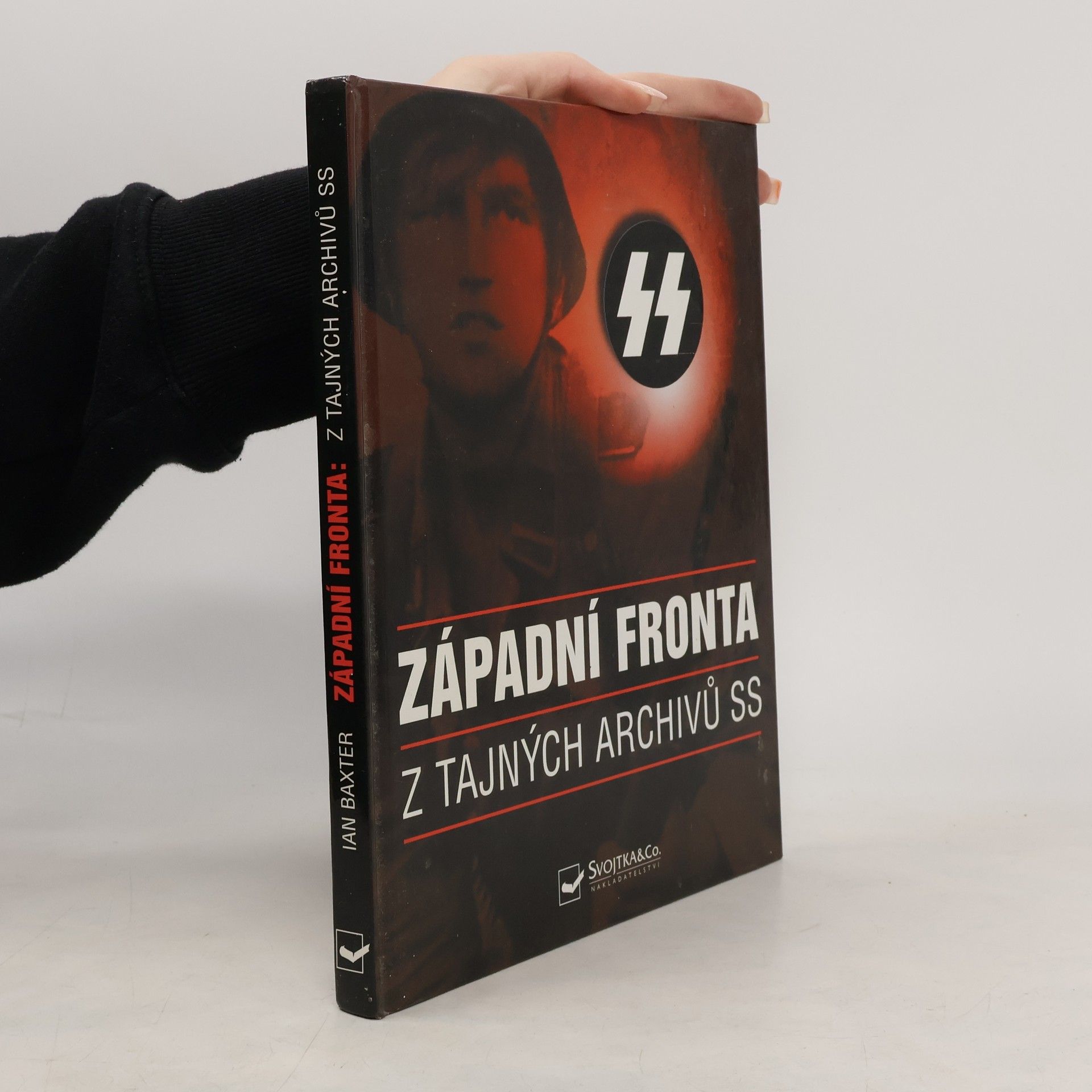 Ian Baxter Západní fronta: Z tajných archivů SS