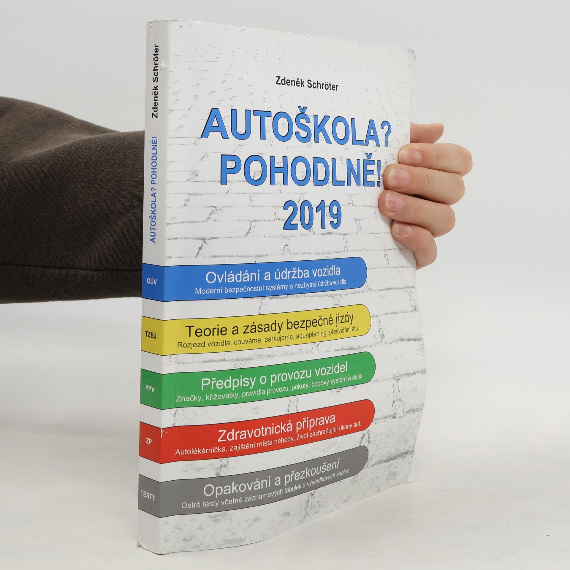 Zdeněk Schröter Autoškola? Pohodlně! 2019