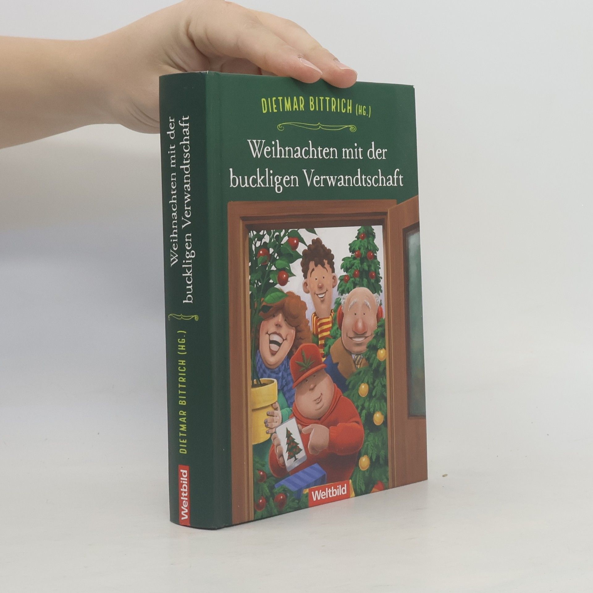 Dietmar Bittrich Weihnachten mit der buckligen Verwandtschaft