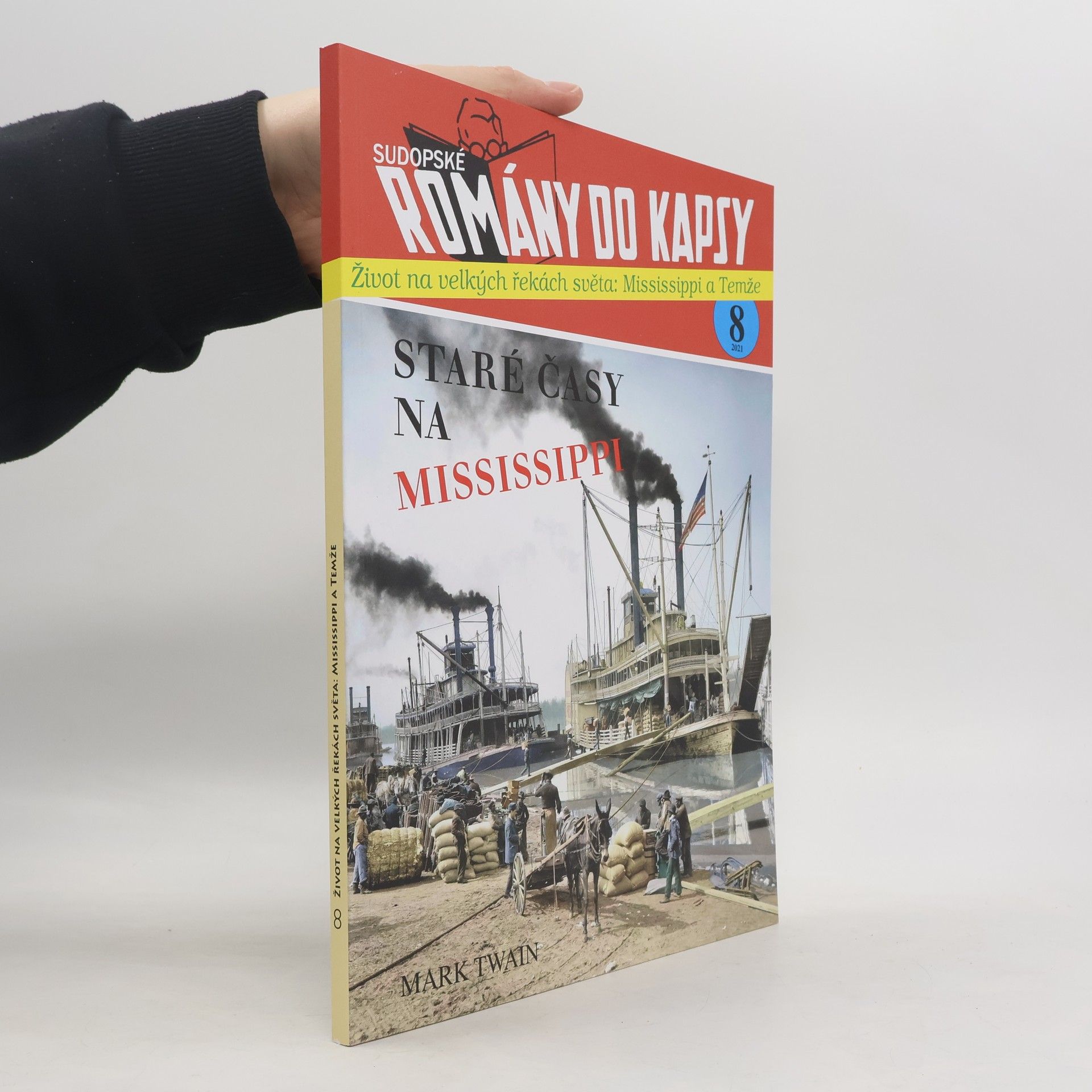 Mark Twain Sudopské romány do kapsy 8. Staré časy na Mississippi