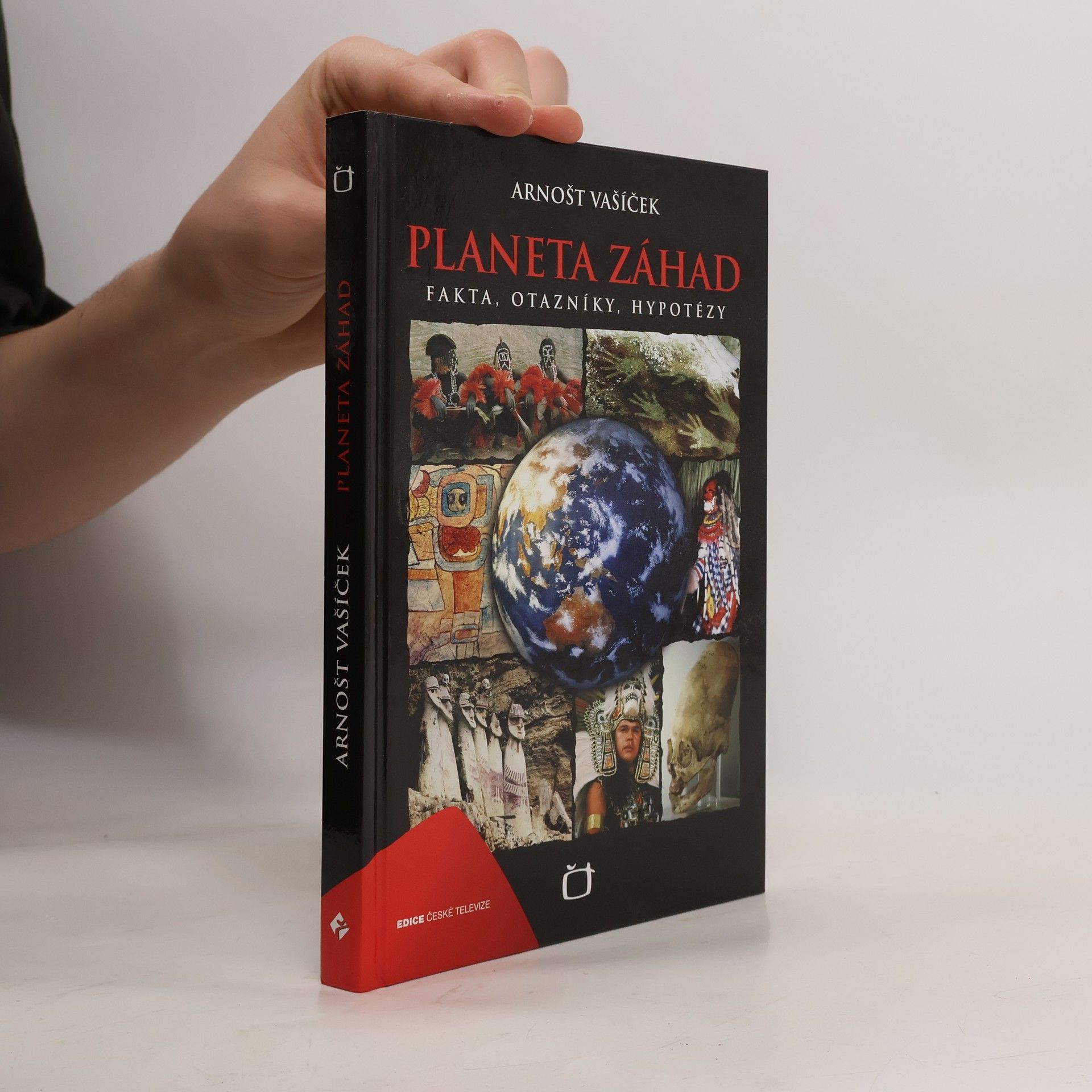 Arnošt Vašíček Planeta záhad: Fakta, otazníky, hypotézy