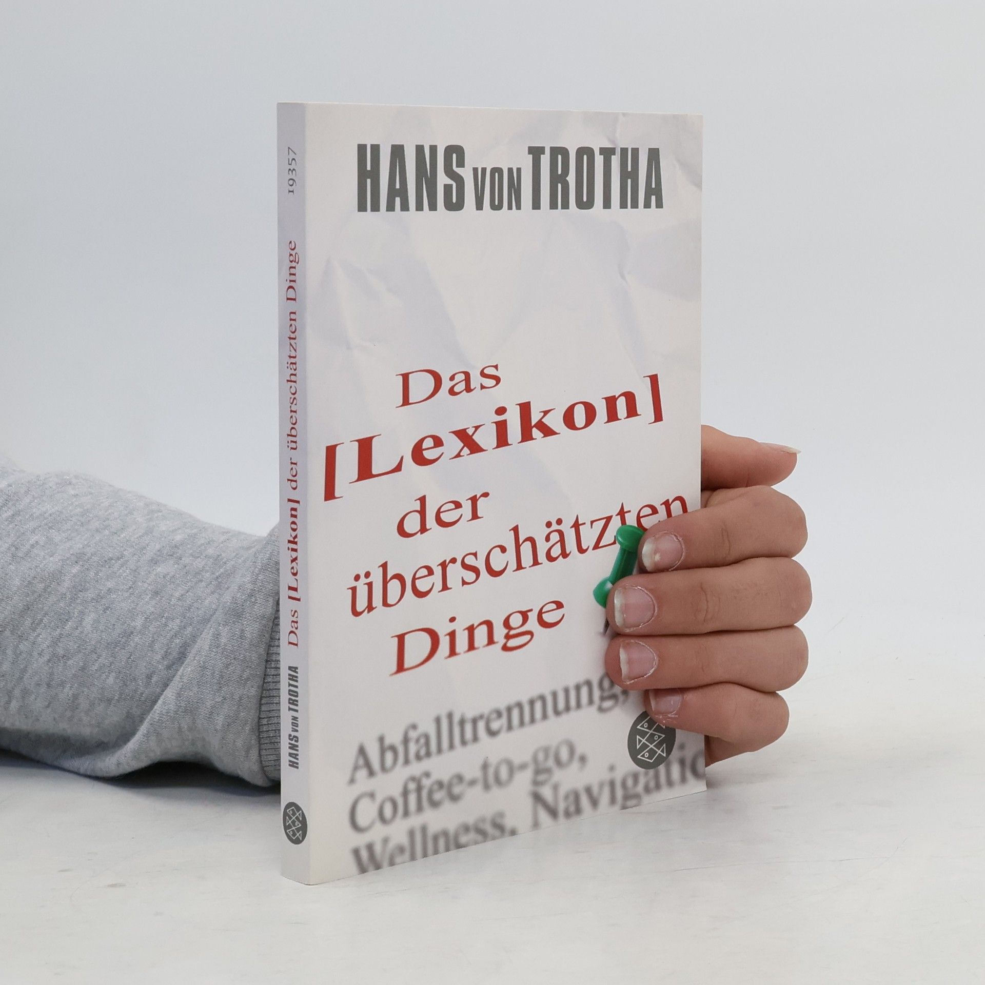 Hans von. Trotha Lexikon der überschätzten Dinge