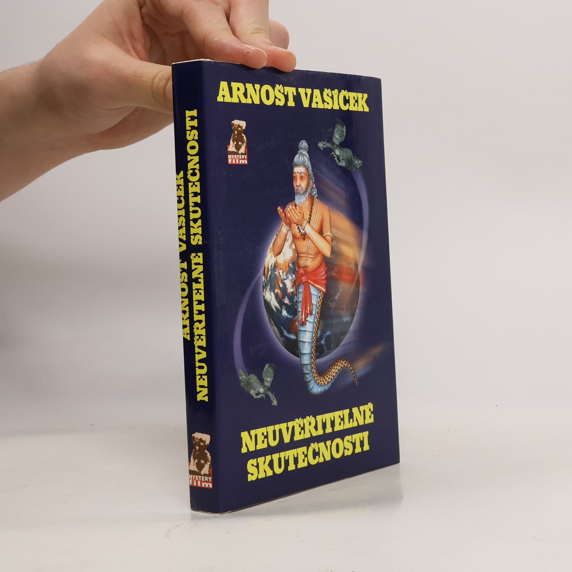 Arnošt Vašíček Šokující objevy potvrzují prastaré mýty. Neuvěřitelné skutečnosti 1