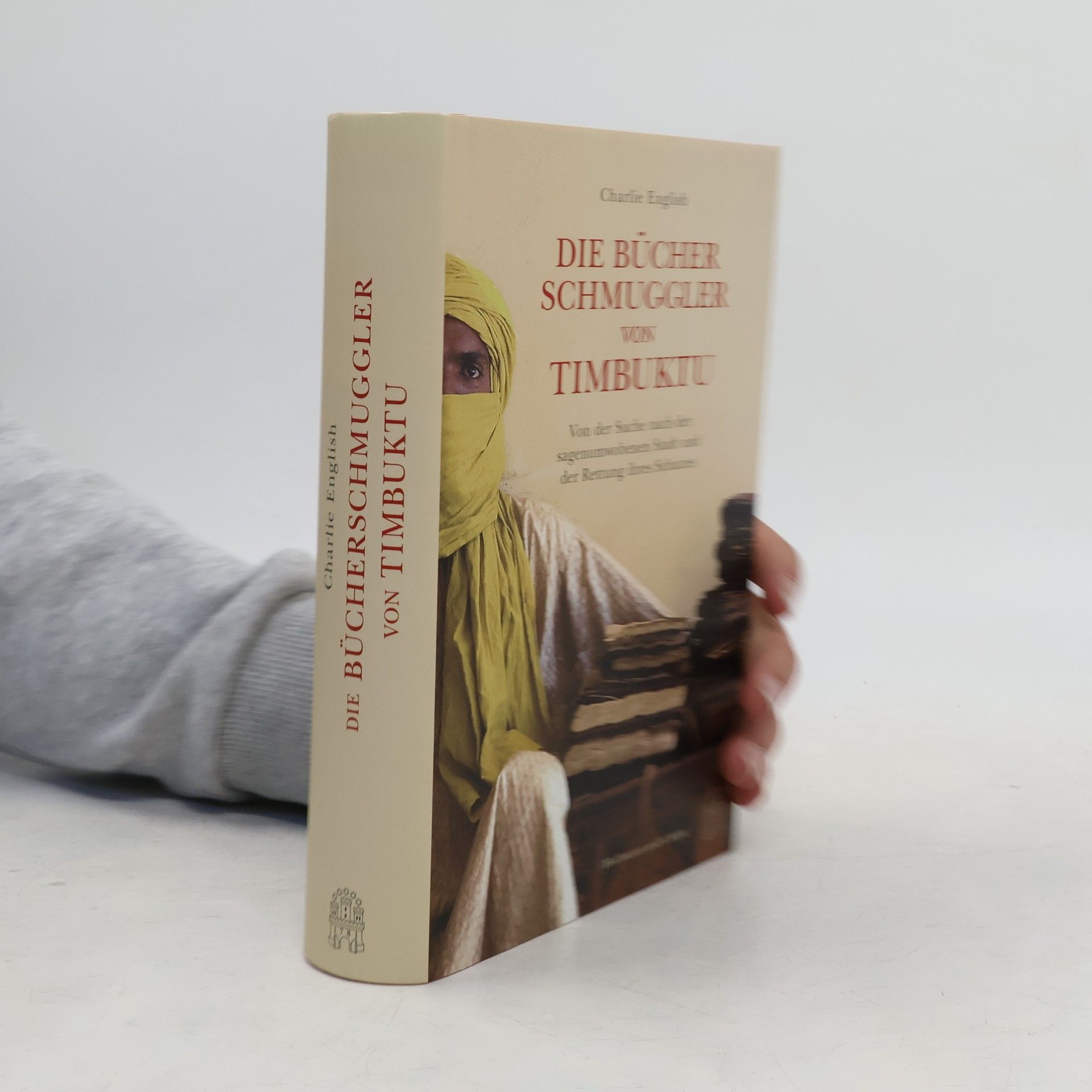 Charlie English Die Bücherschmuggler von Timbuktu