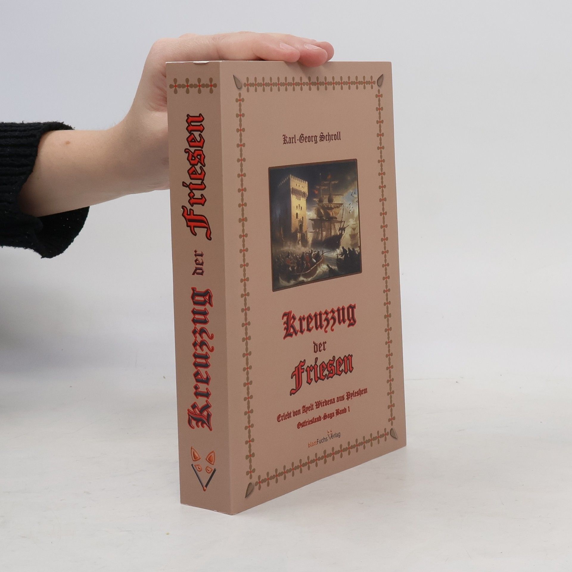 Karl-Georg Schroll Kreuzzug der Friesen