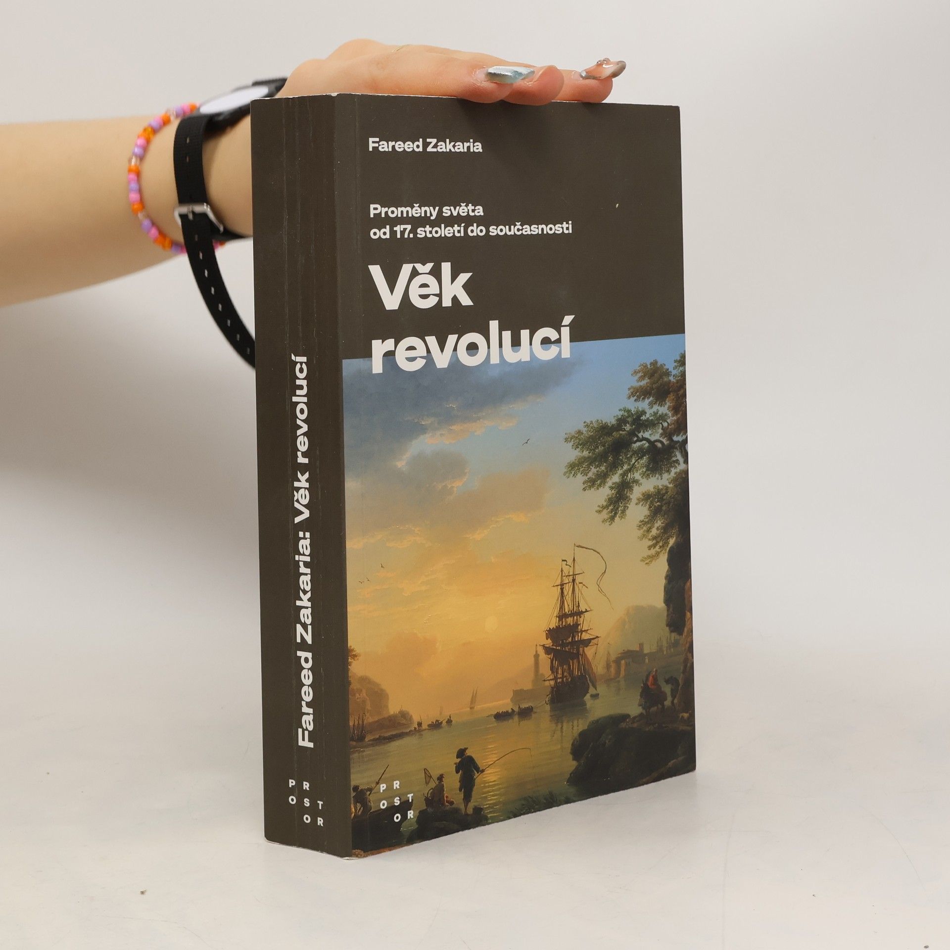 Fareed Zakaria Věk revolucí: Proměny světa od 17. století do současnosti