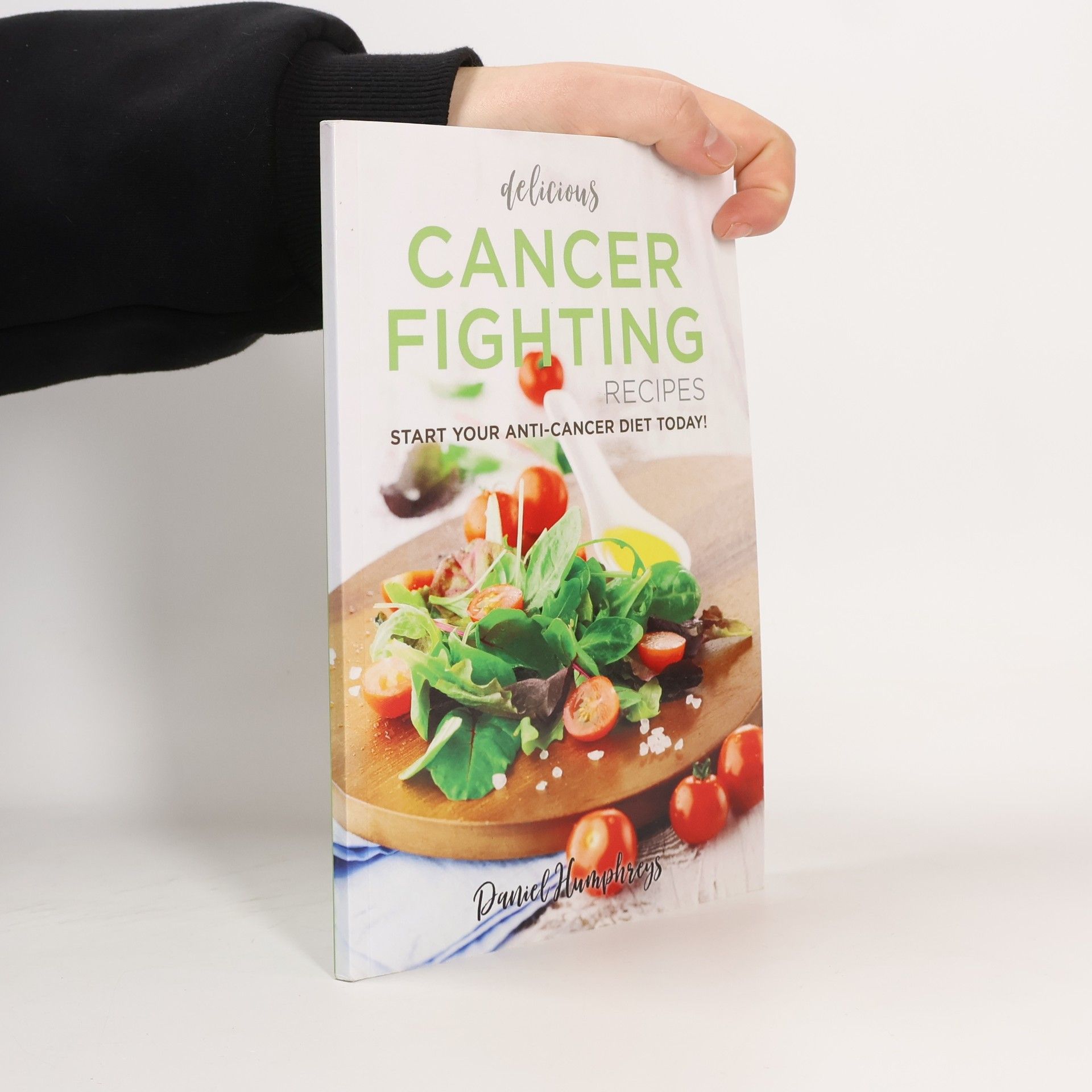 Daniel Humphreys Delicious Cancer Fighting Recipes