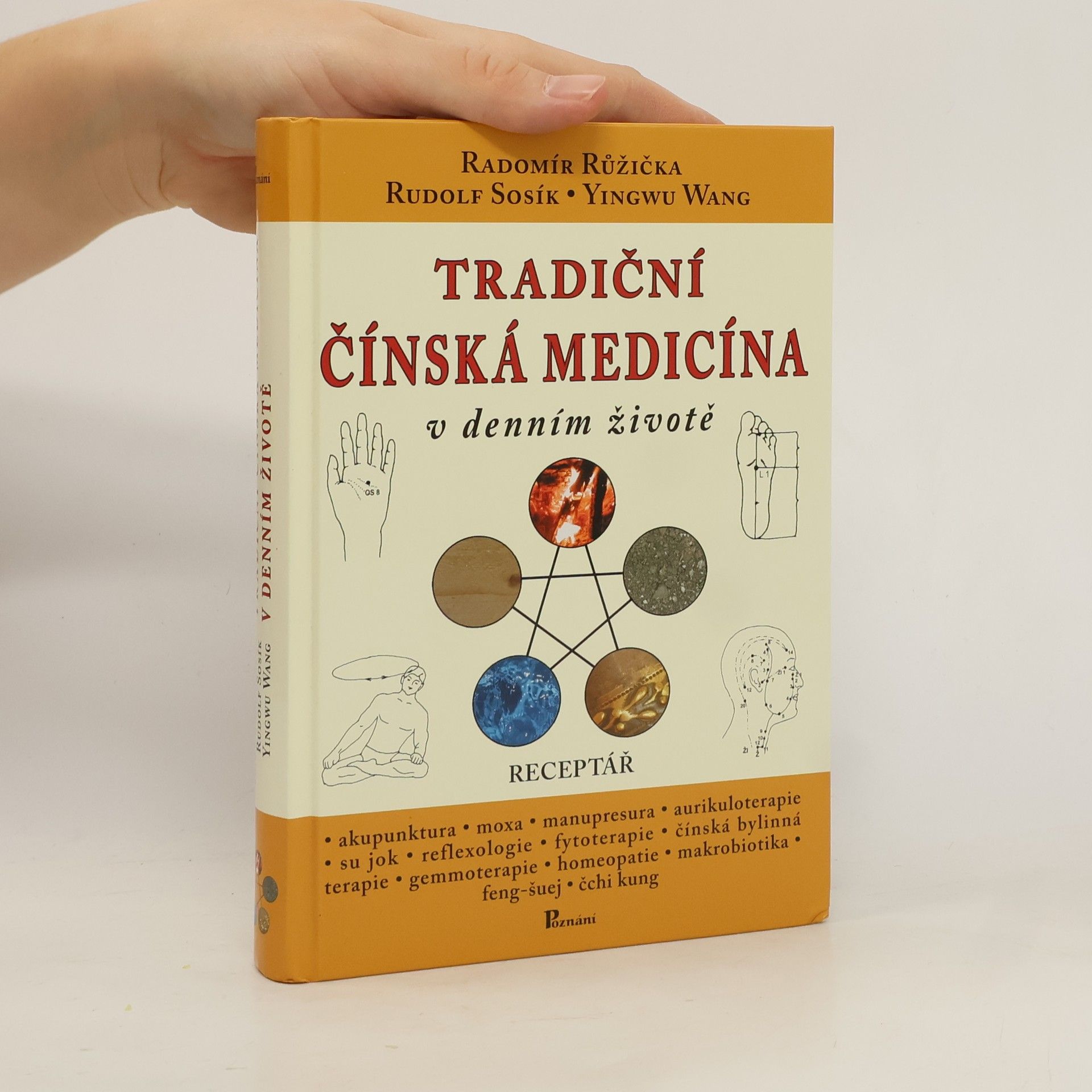 Radomír Růžička Tradiční čínská medicína v denním životě
