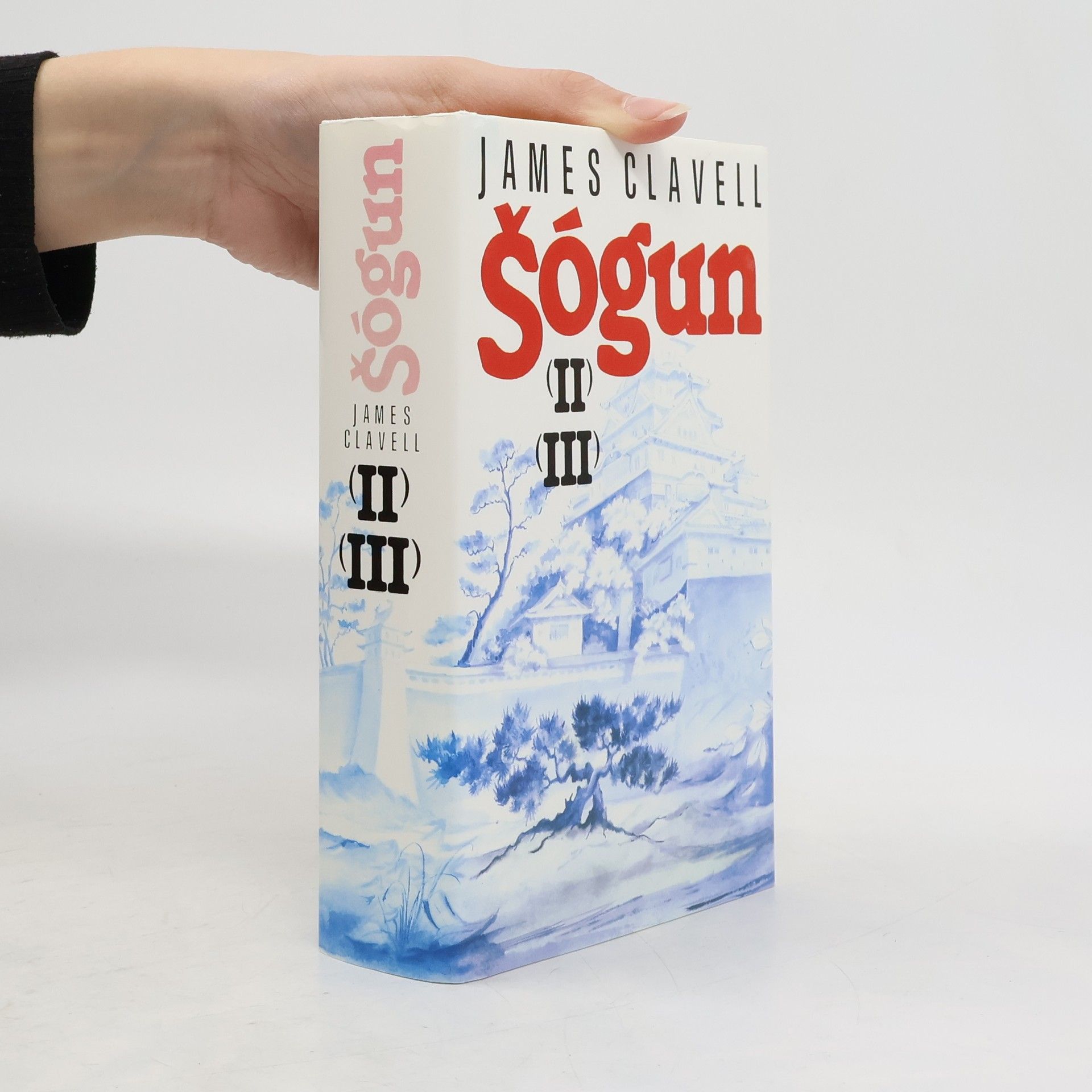 James Clavell Šógun II-III (dvě knihy v jednom svazku)