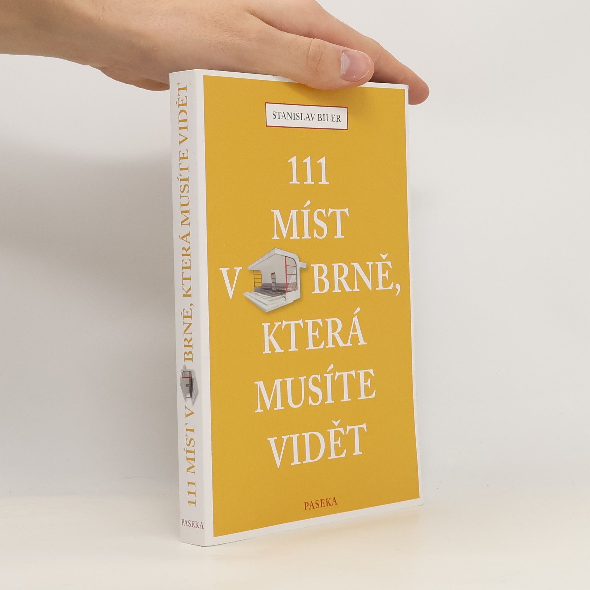 Stanislav Biler 111 míst v Brně, která musíte vidět