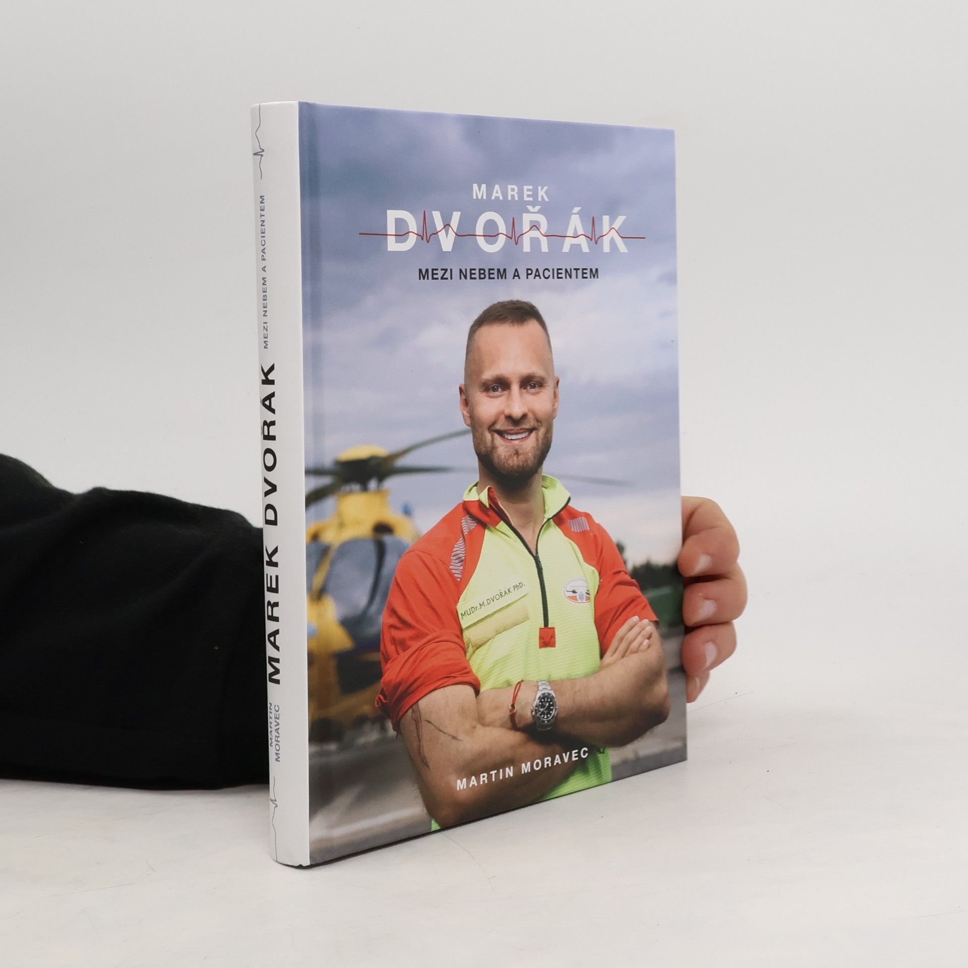 Martin Moravec Marek Dvořák. Mezi nebem a pacientem