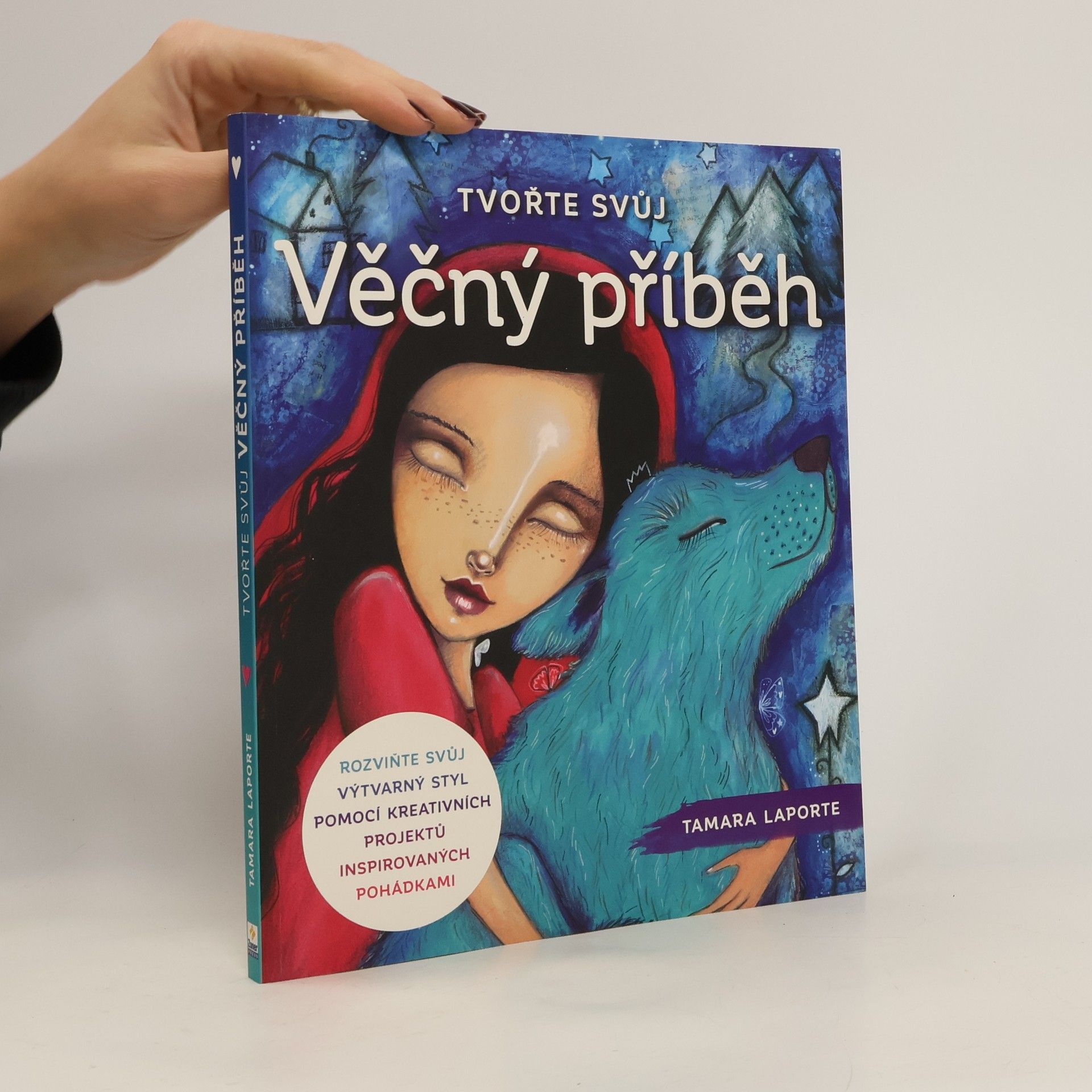 Tamara Laporte Tvořte svůj věčný příběh