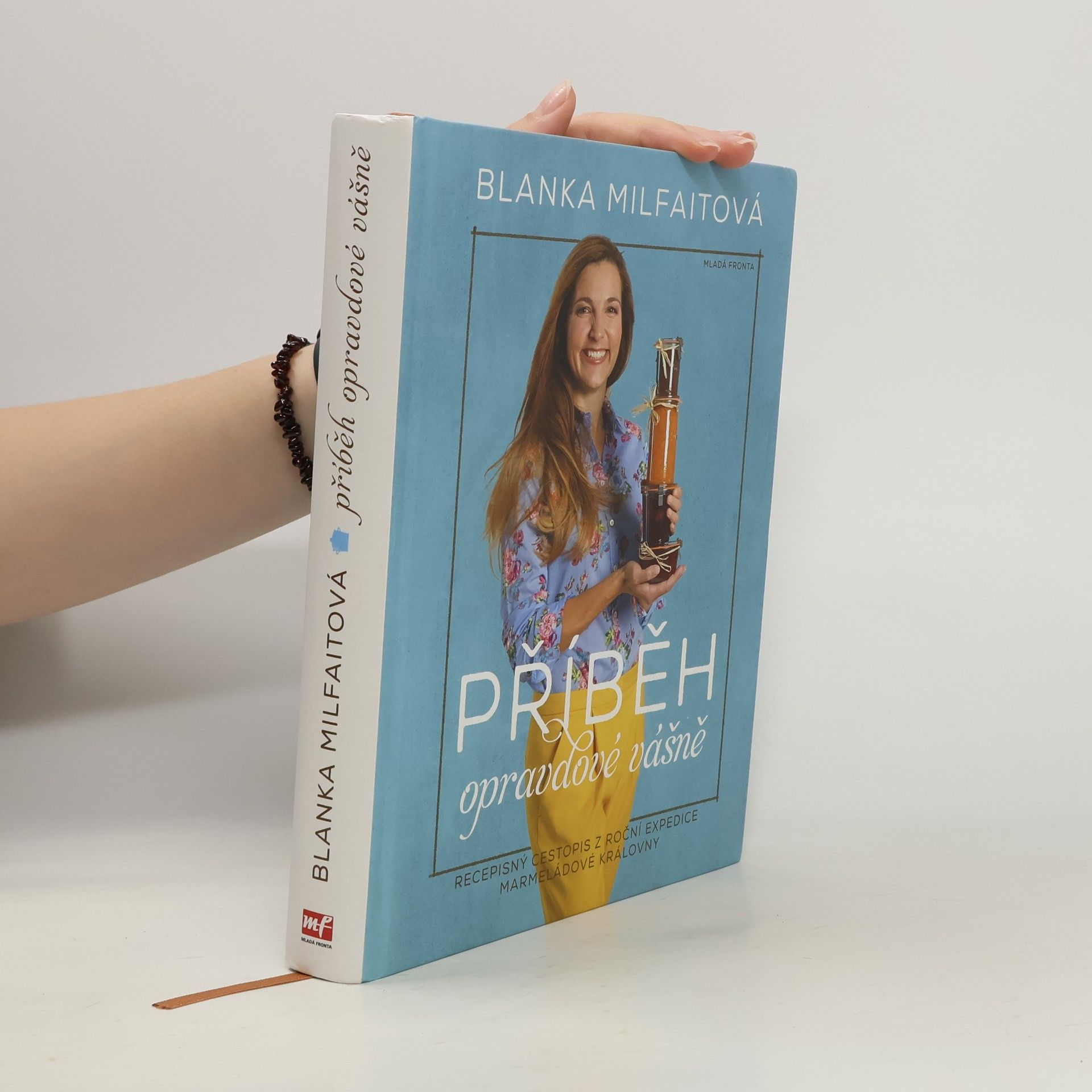 Blanka Milfaitová Příběh opravdové vášně. Recepisný cestopis z roční expedice marmeládové královny