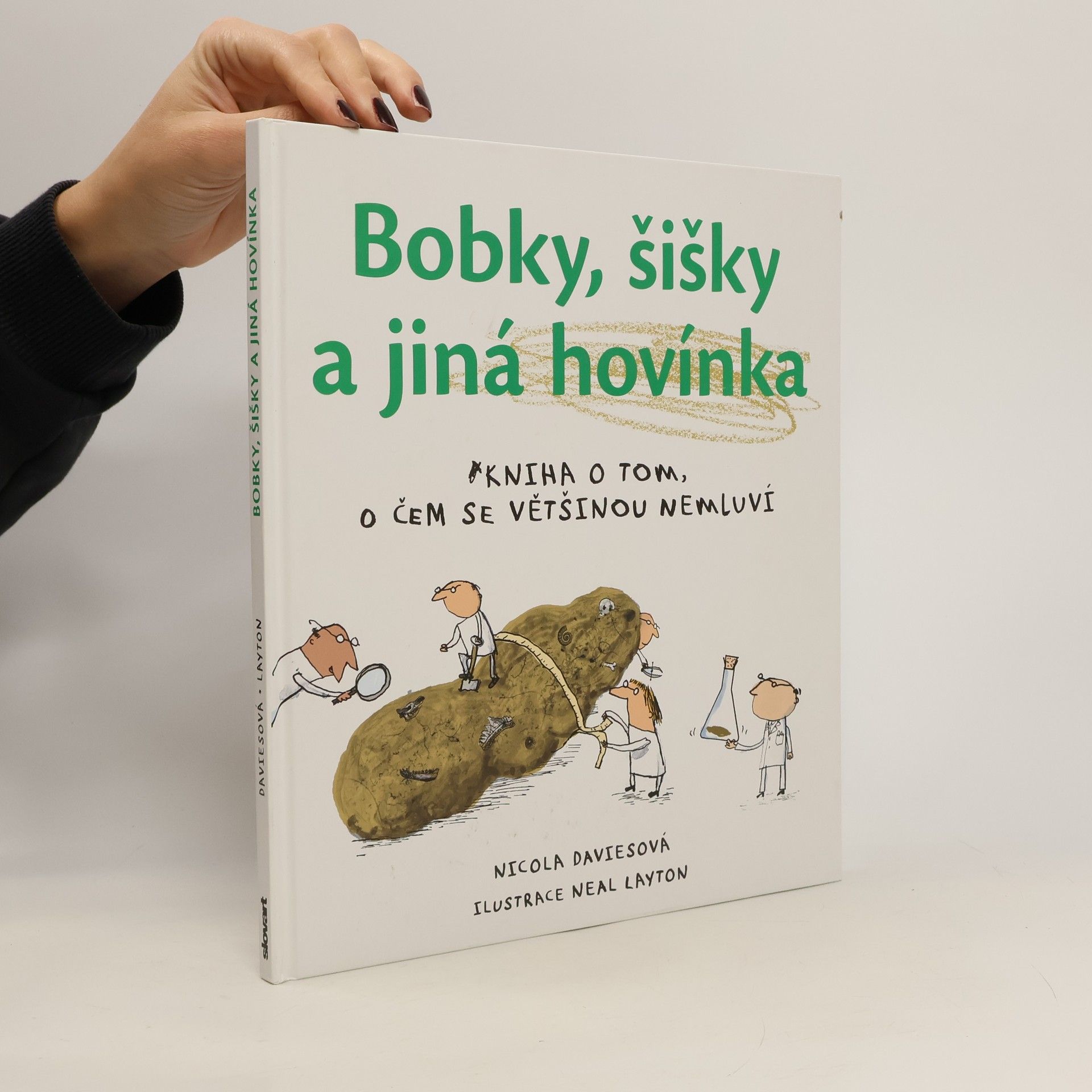 Nicola Davies Bobky, šišky a jiná hovínka : kniha o tom, o čem se většinou nemluví
