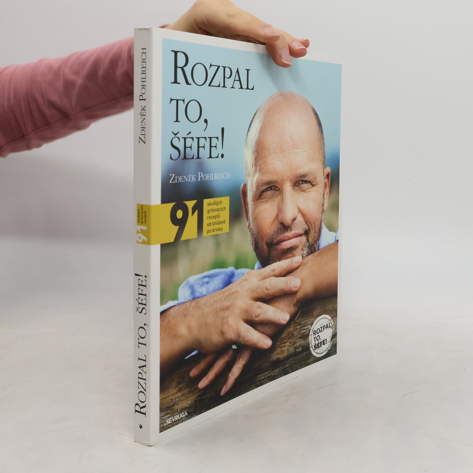 Zdeněk Pohlreich Rozpal to, šéfe!