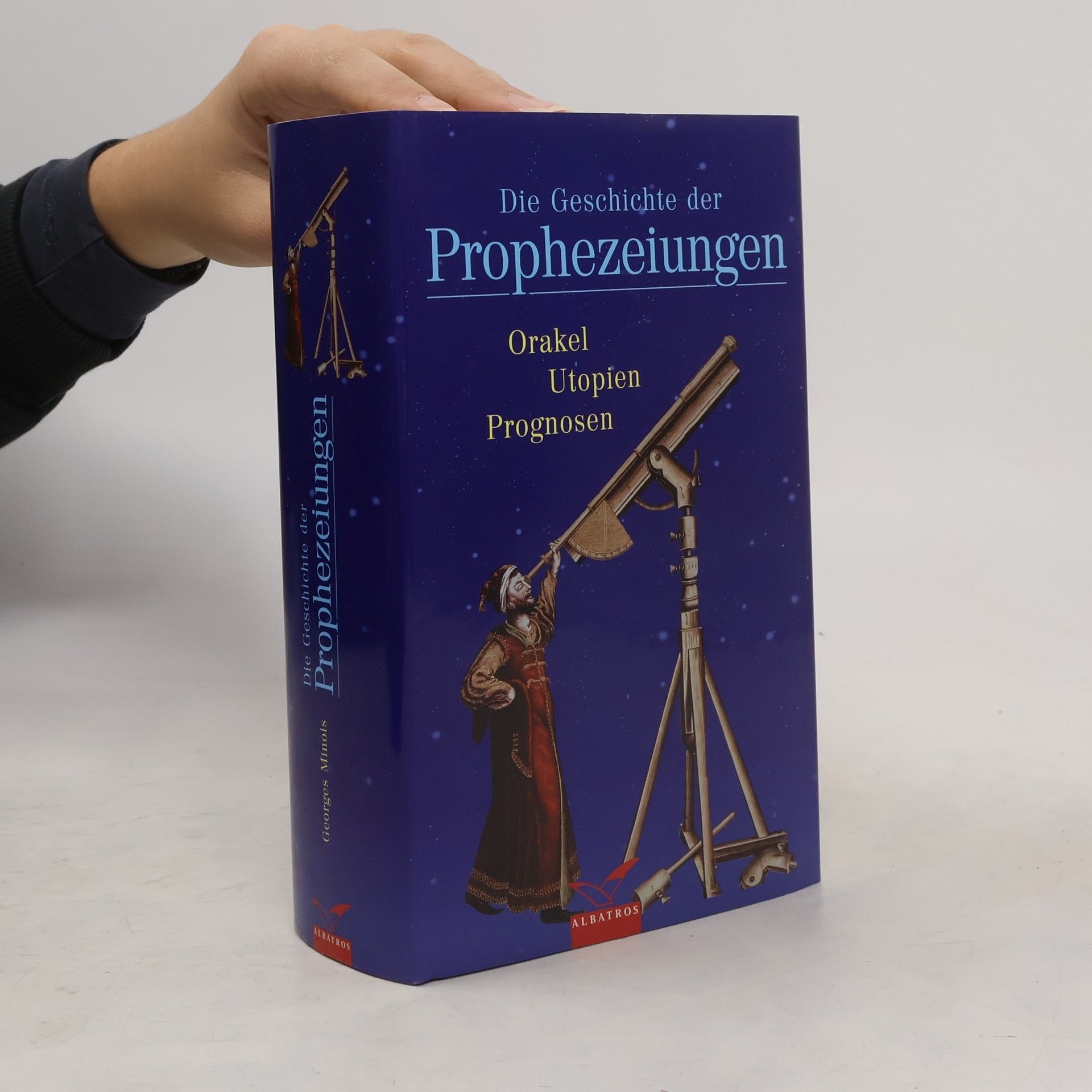 Georges Minois Die Geschichte der Prophezeiungen